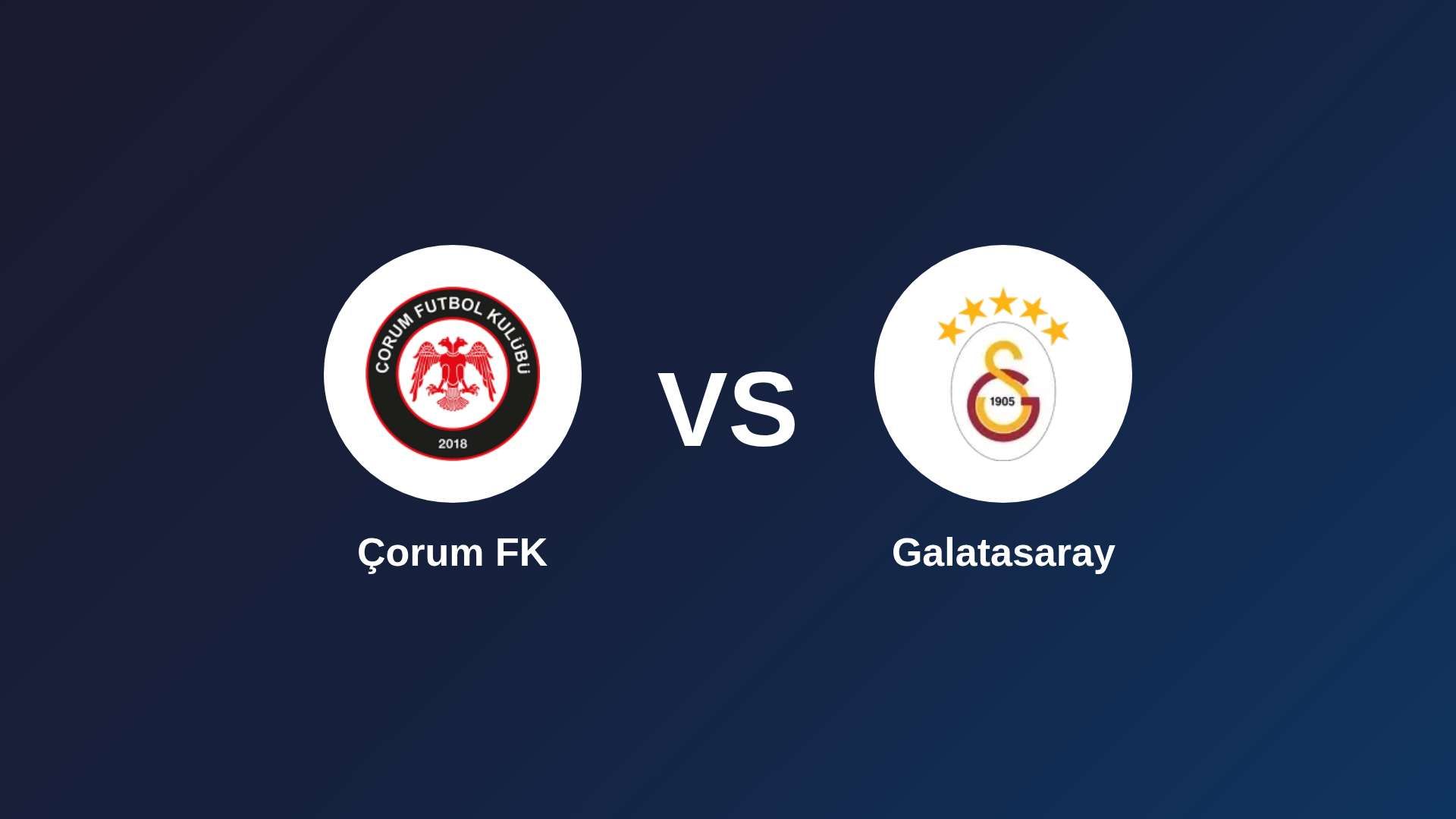 Çorum FK vs Galatasaray