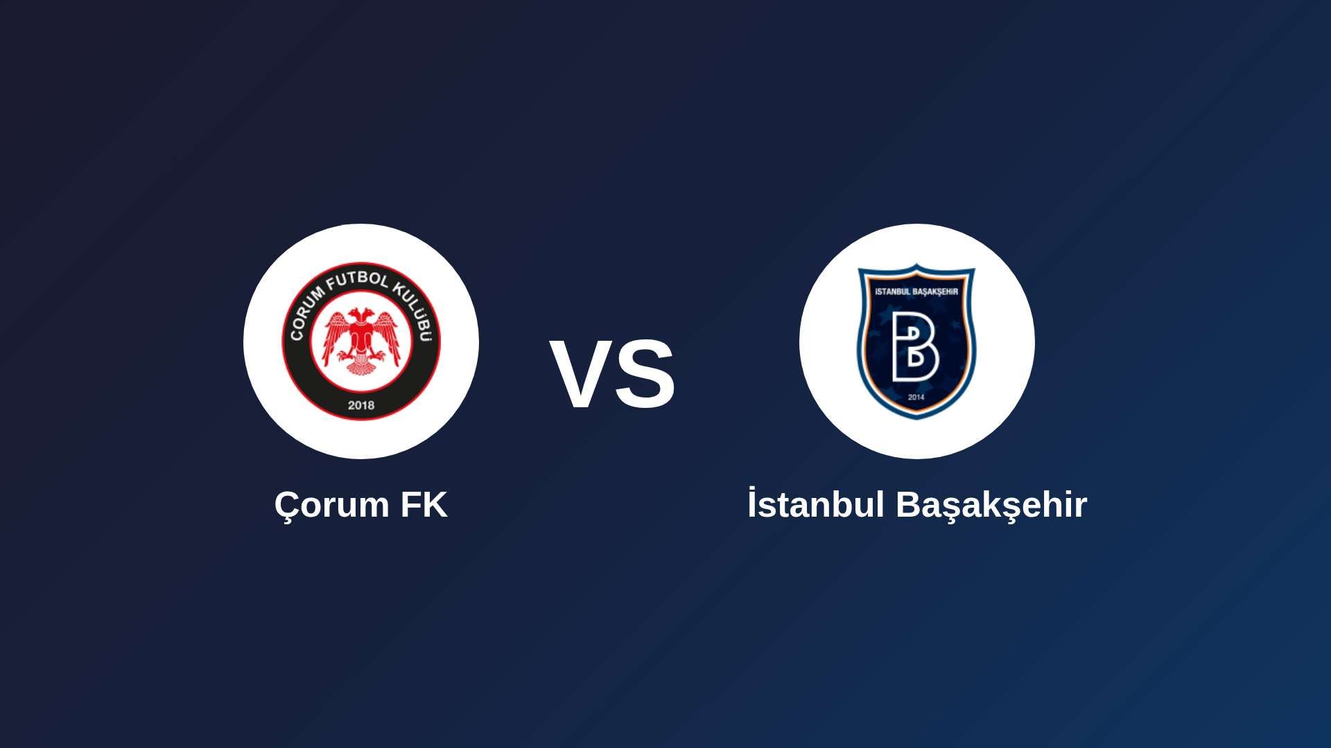 Çorum FK vs İstanbul Başakşehir