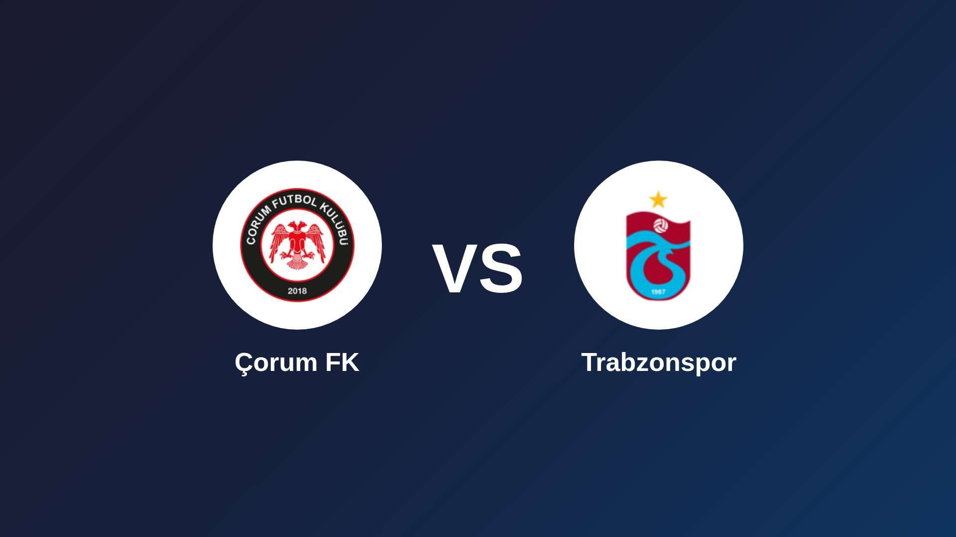 Çorum FK vs Trabzonspor