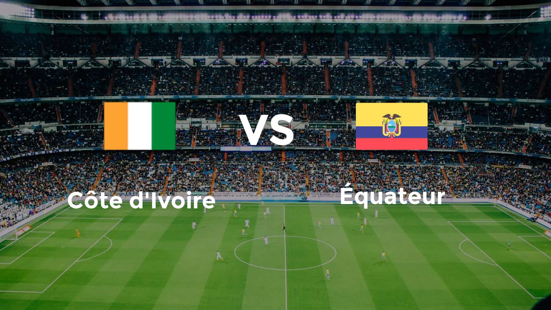 Côte d'Ivoire vs Equateur