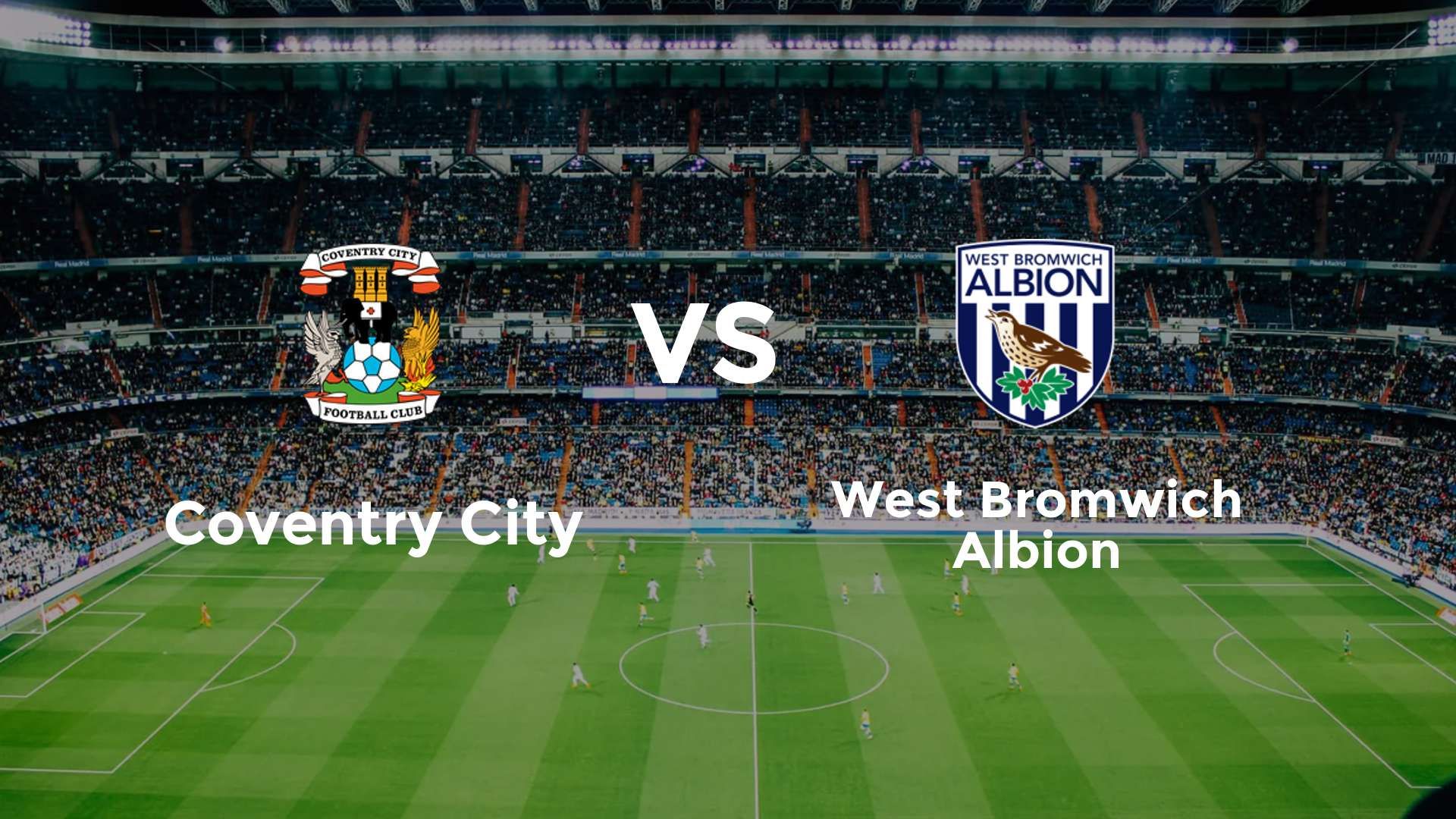 Coventry City vs (F)est Bromwich Albion
