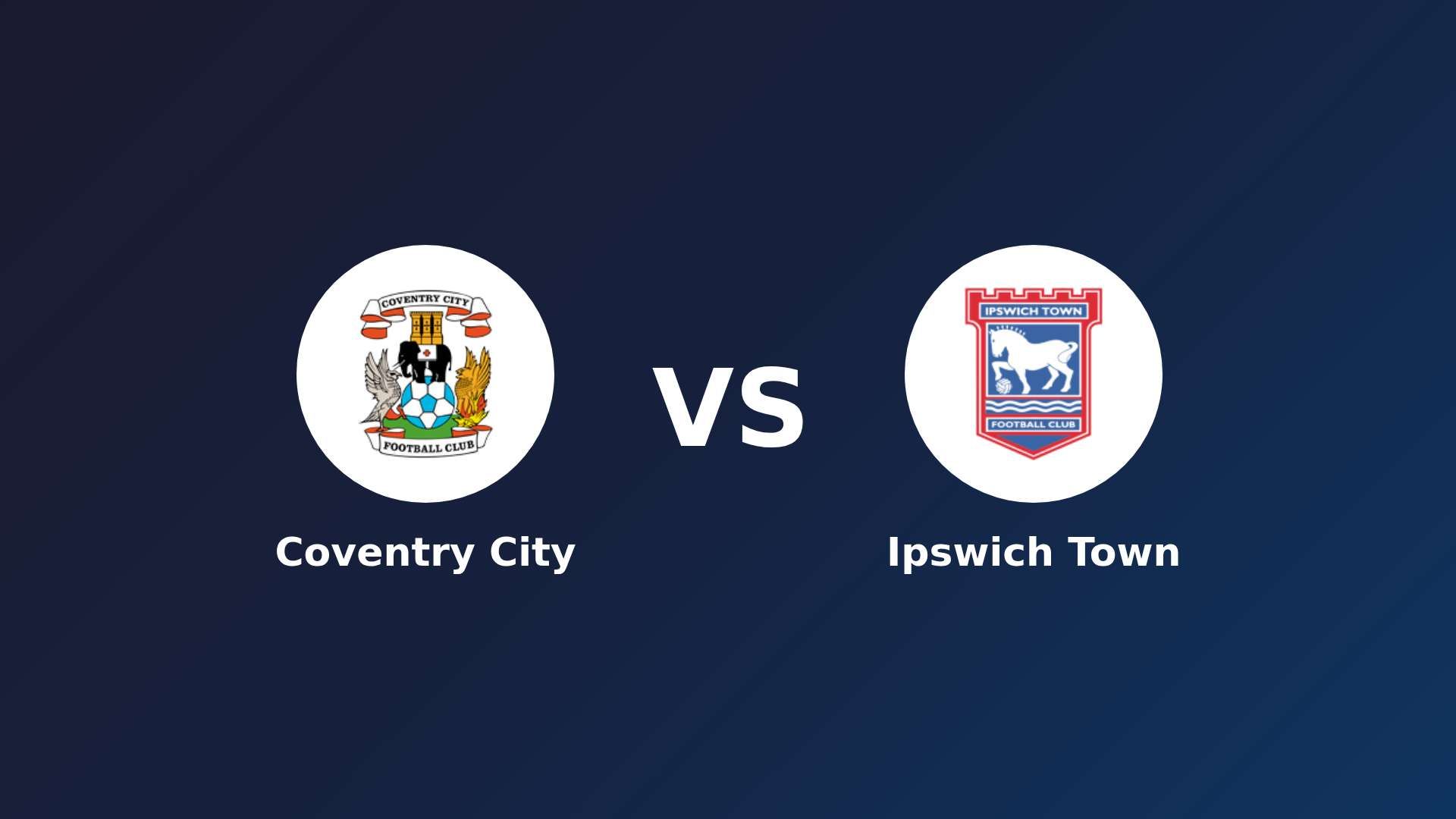 Coventry City vs Ipswich Town