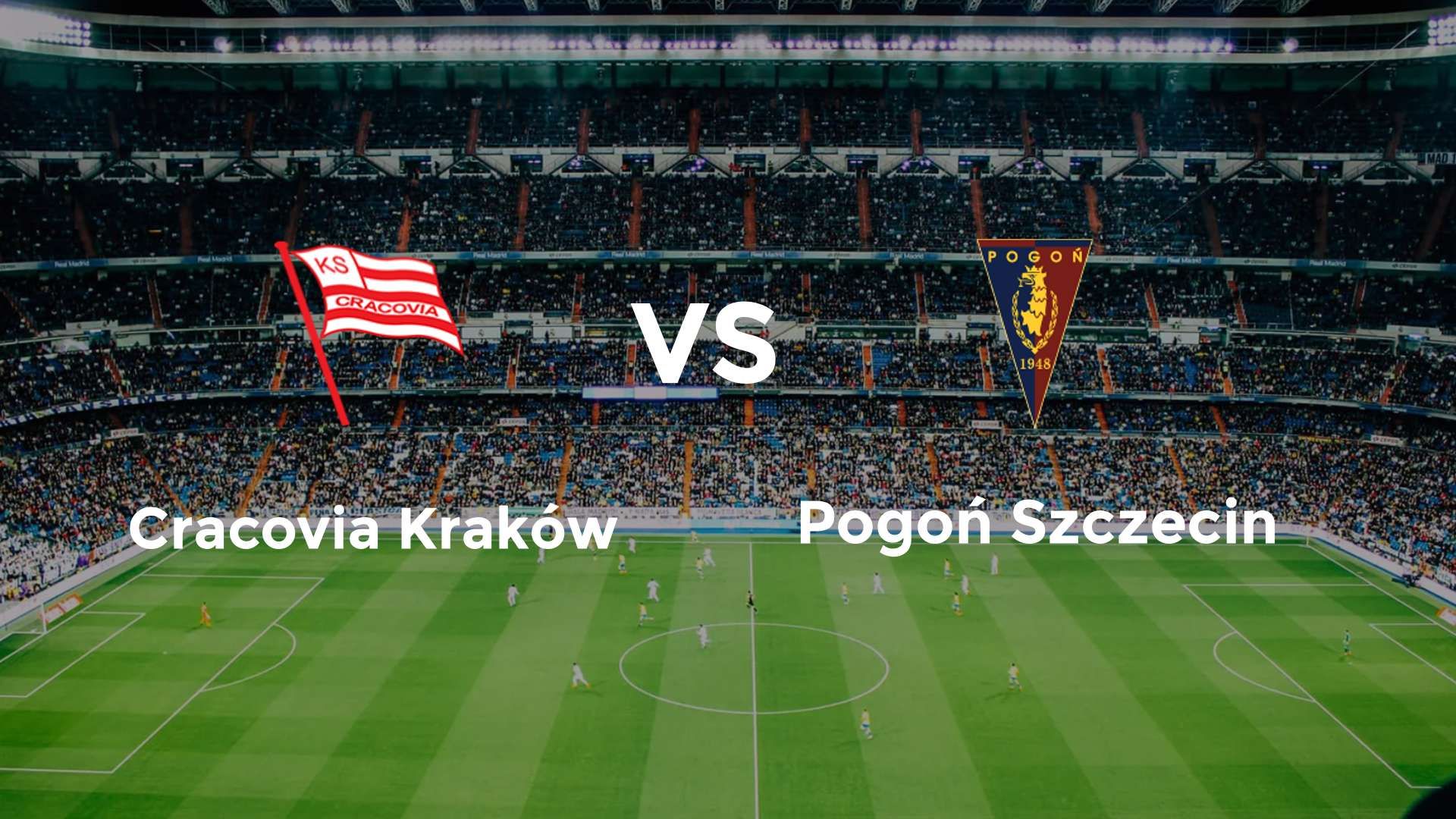 Cracovia Kraków vs Pogoń Szczecin