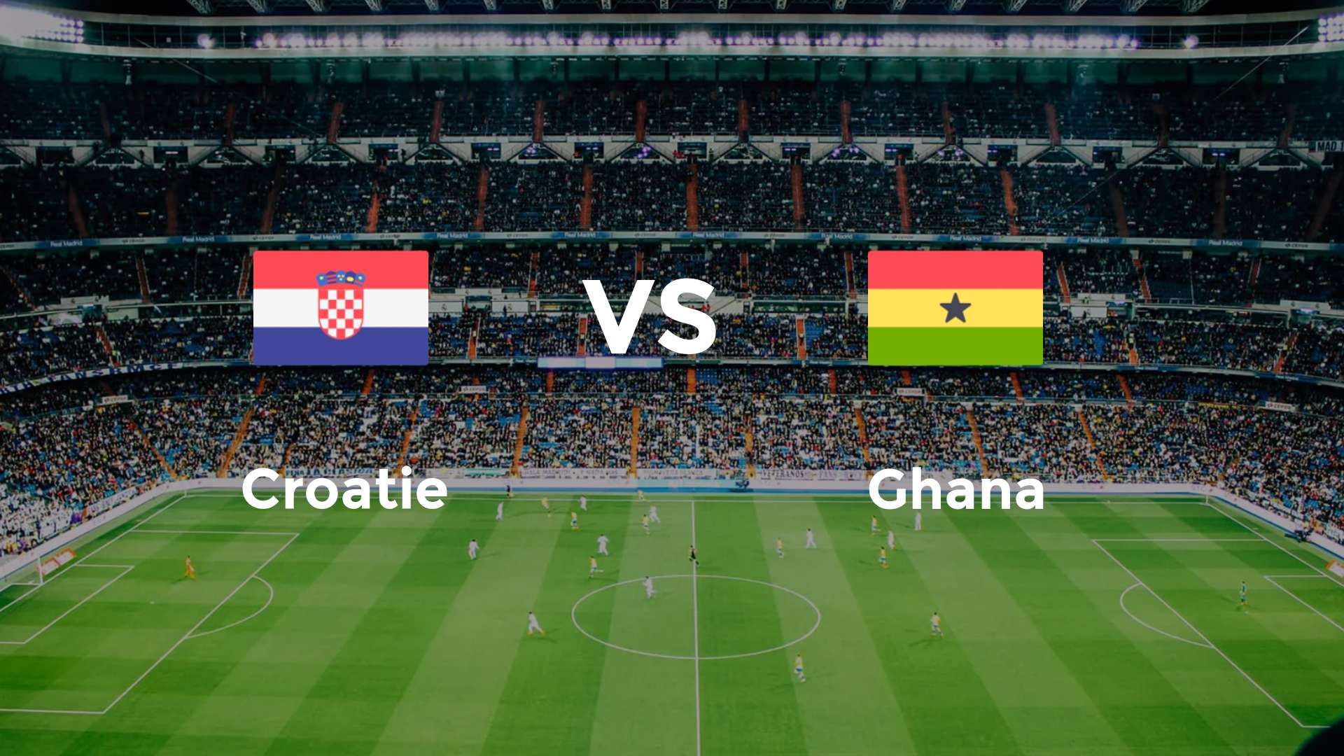 Croatie vs Ghana