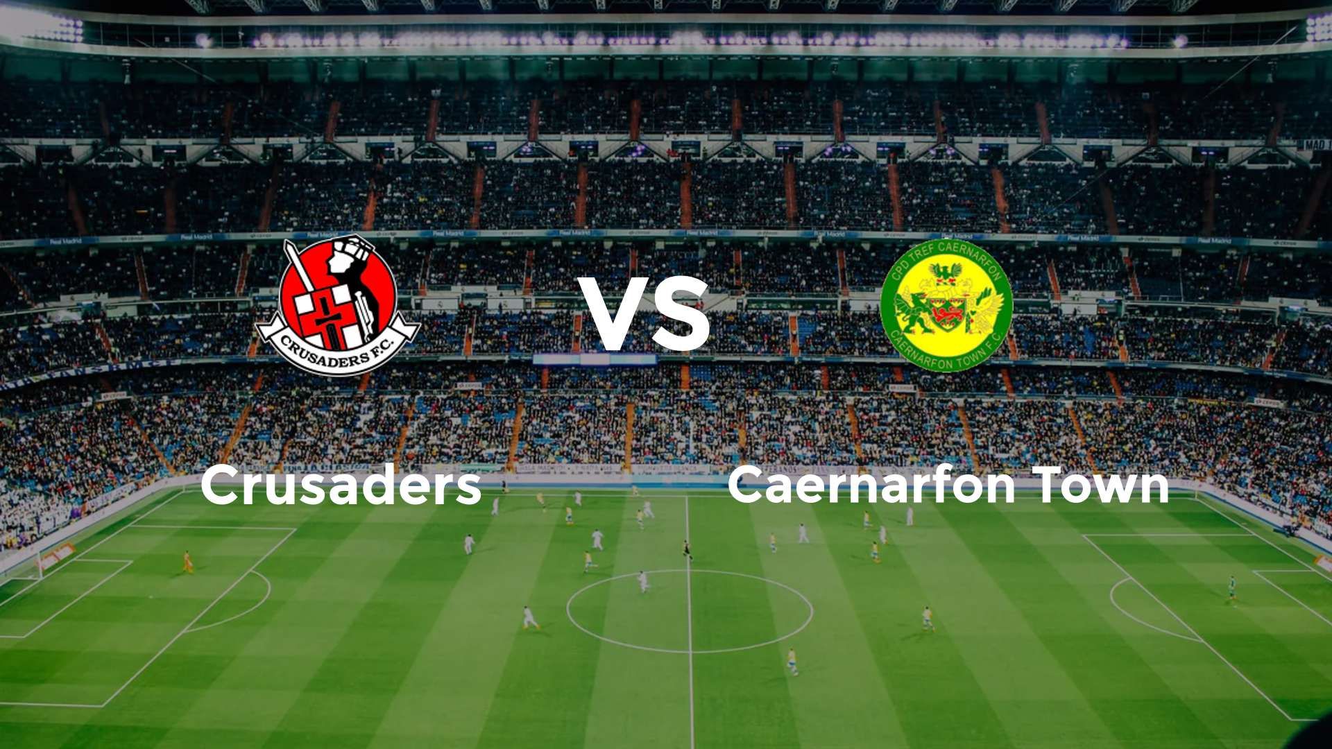 Crusaders vs Caernarfon Town