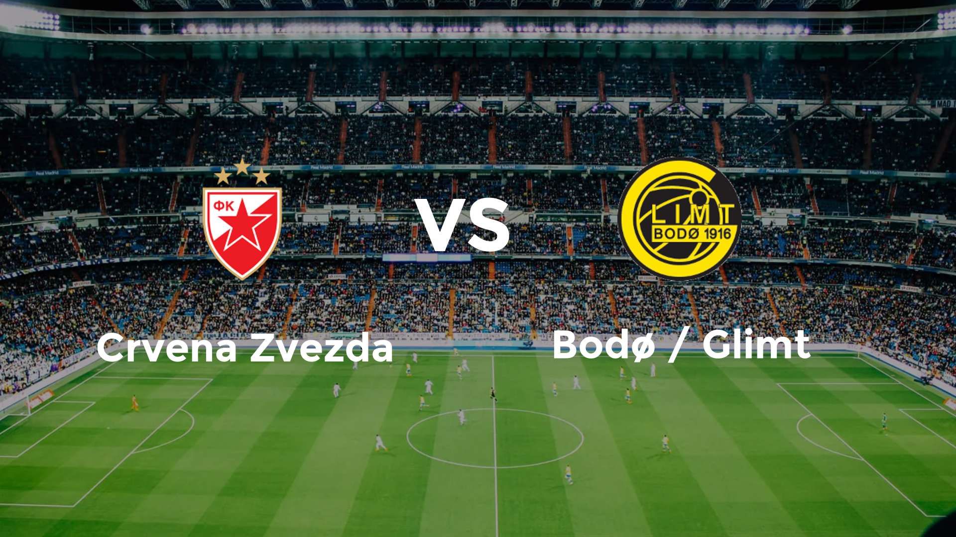 Crvena Zvezda vs Bodø / Glimt