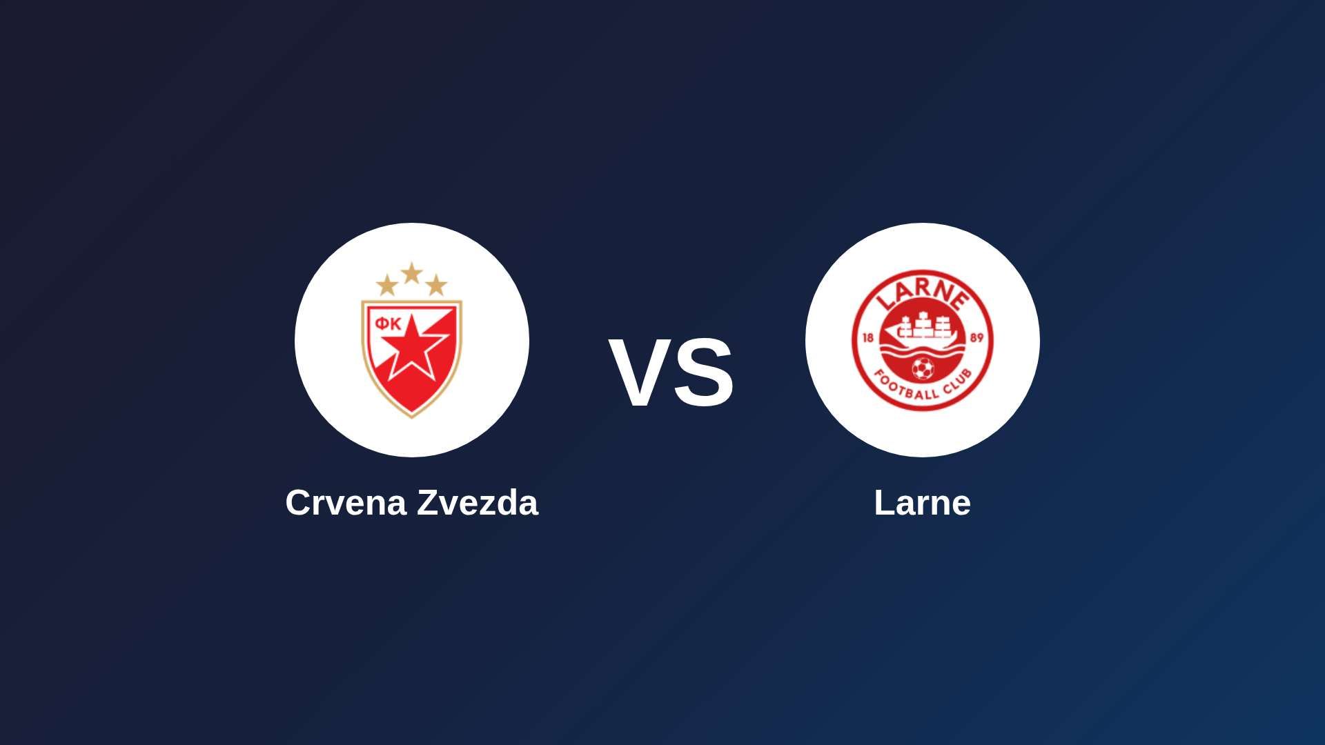 Crvena Zvezda vs Larne