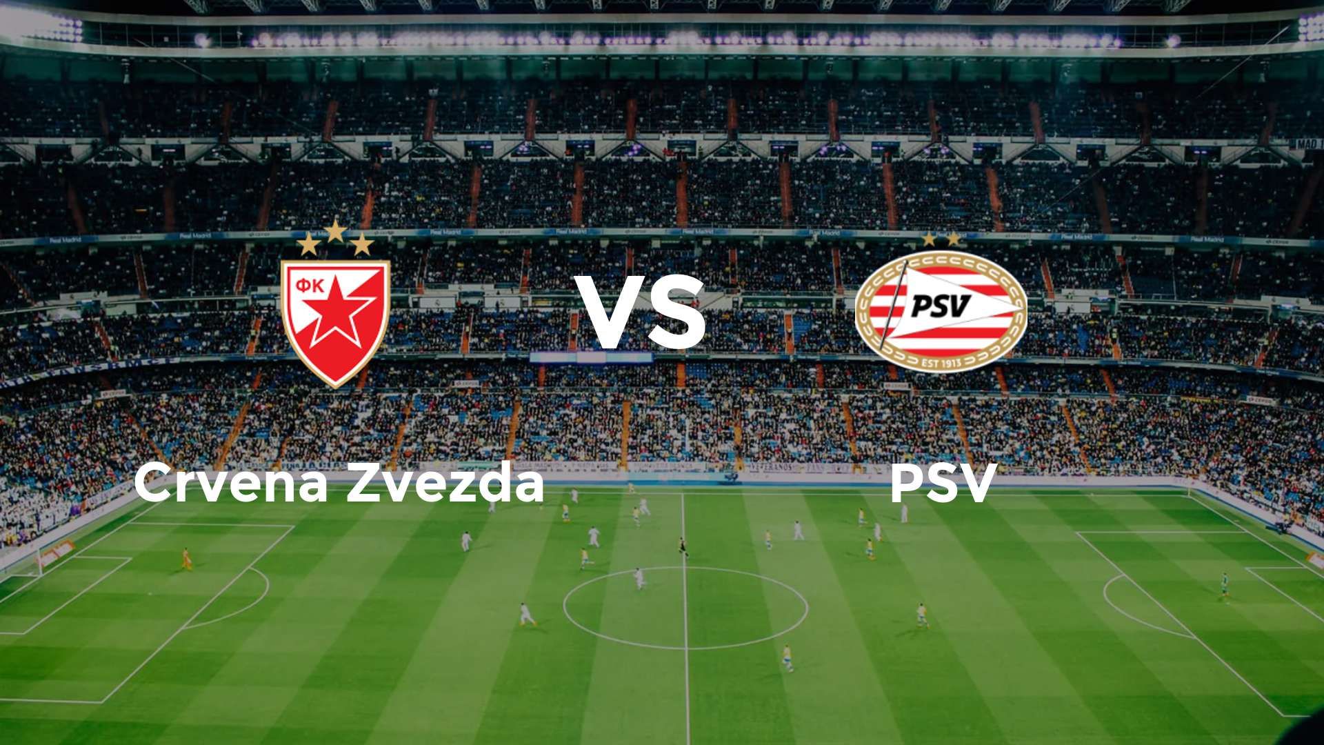 Crvena Zvezda vs PSV