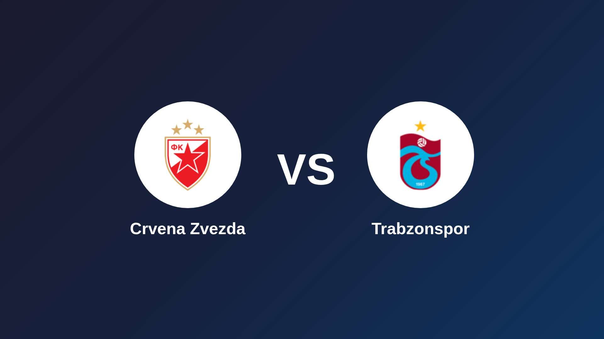 Crvena Zvezda vs Trabzonspor