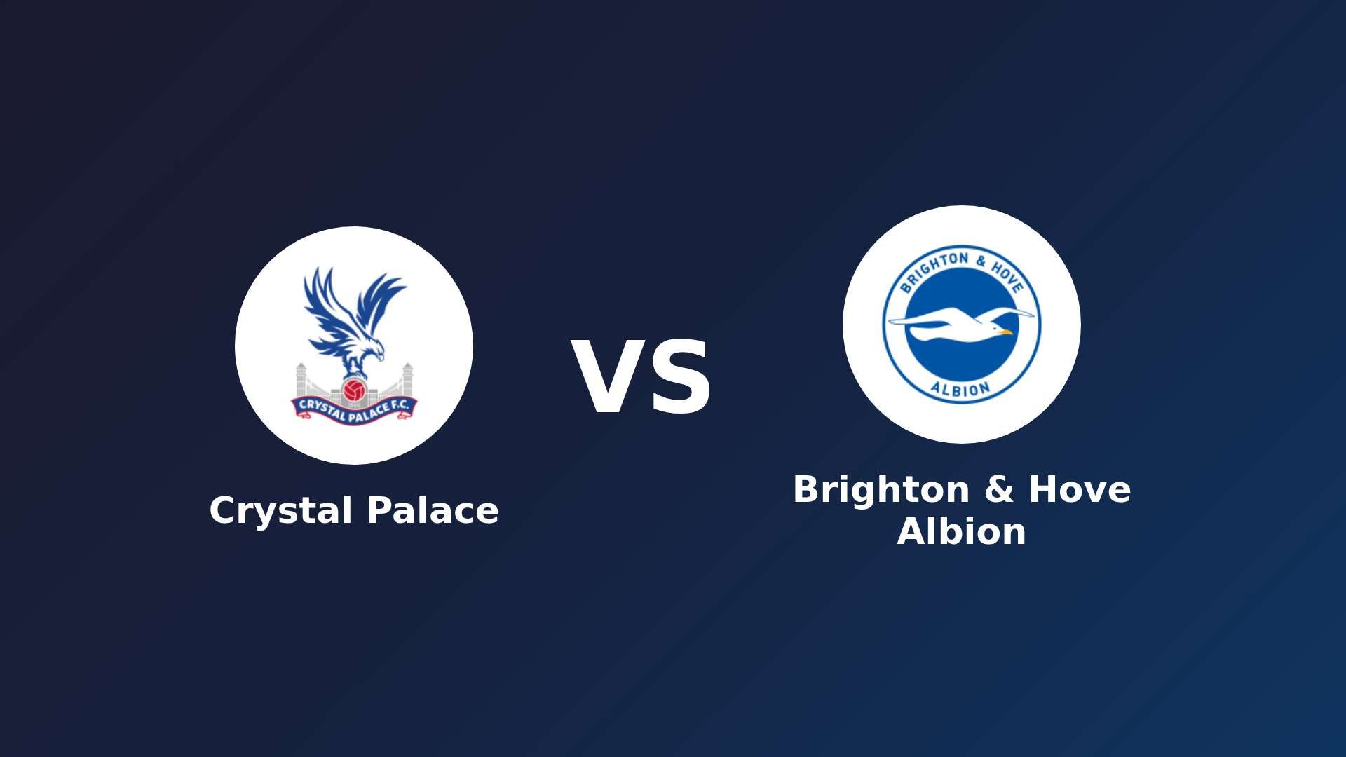 Crystal Palace vs Brighton & Hove Albion