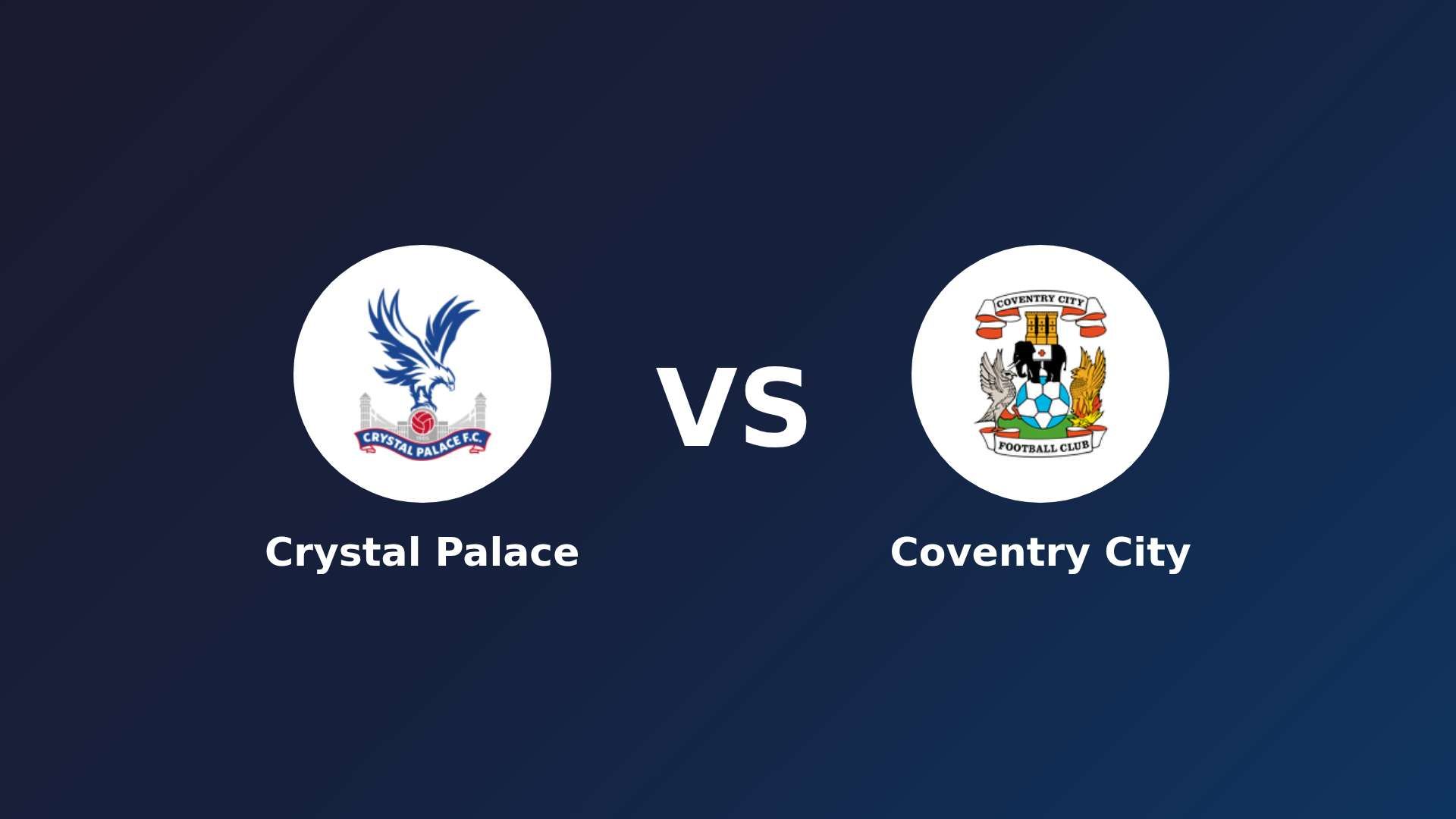 Crystal Palace vs Coventry City