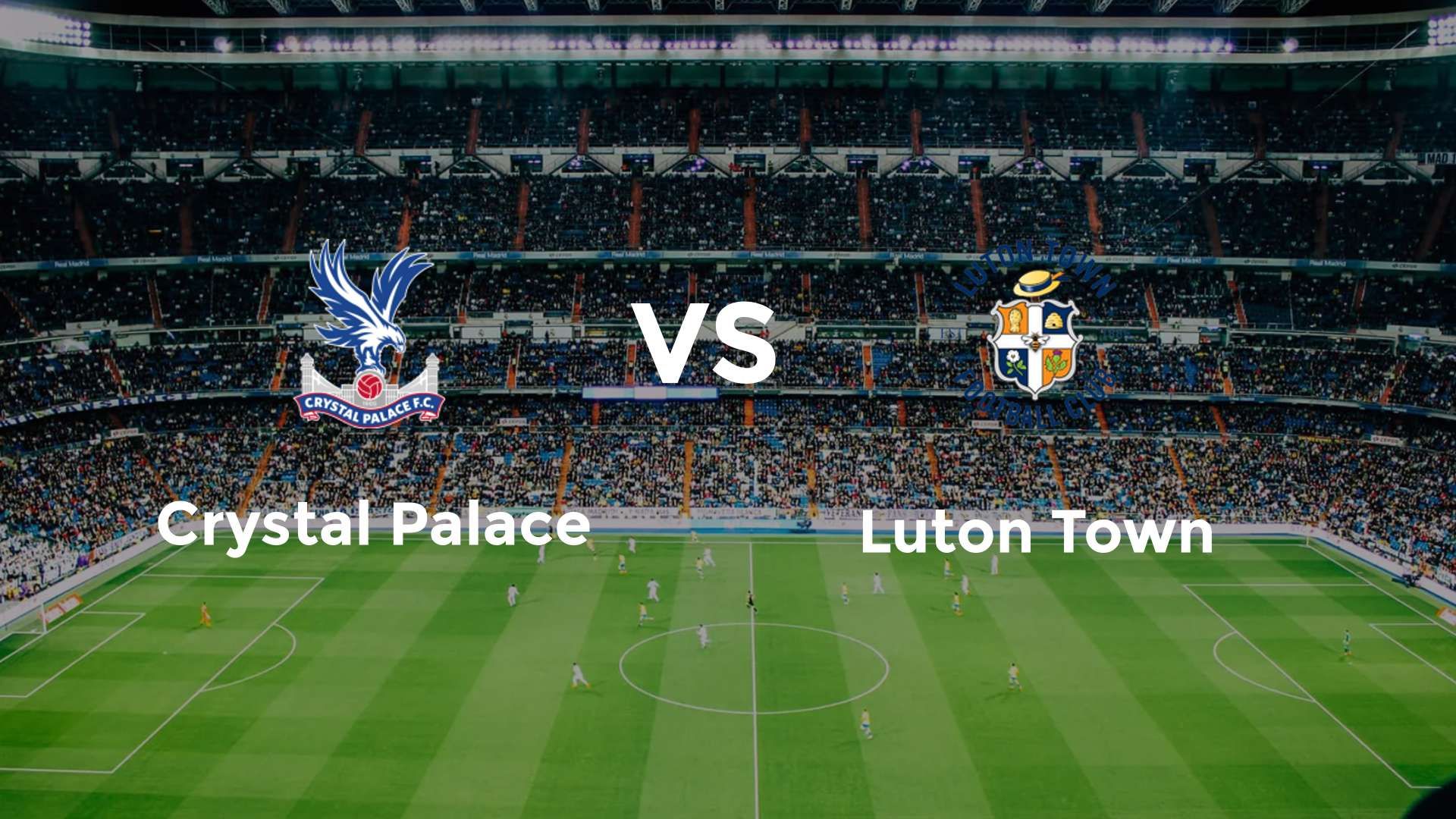 Crystal Palace vs Luton Town