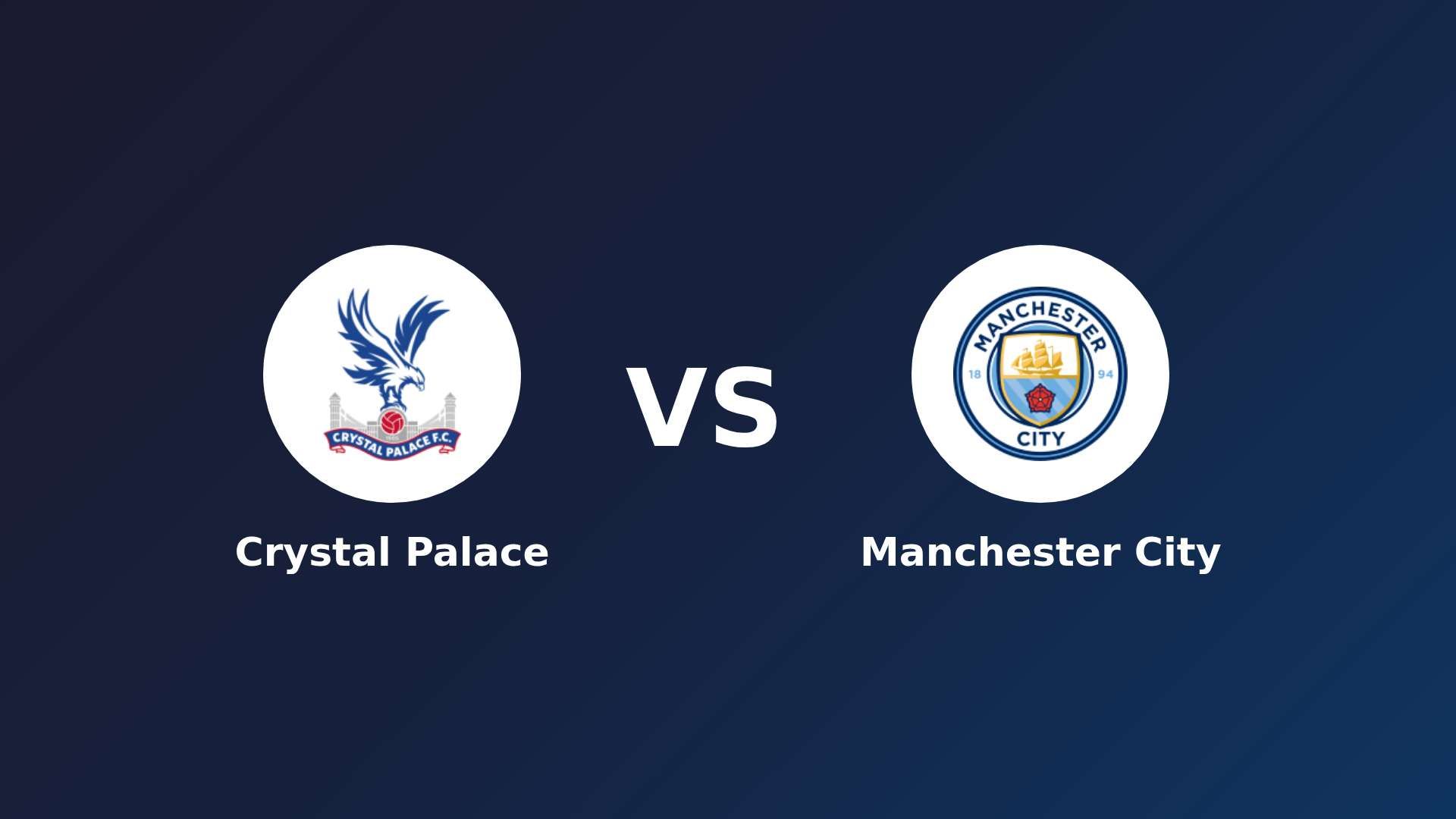 Crystal Palace vs Manchester City