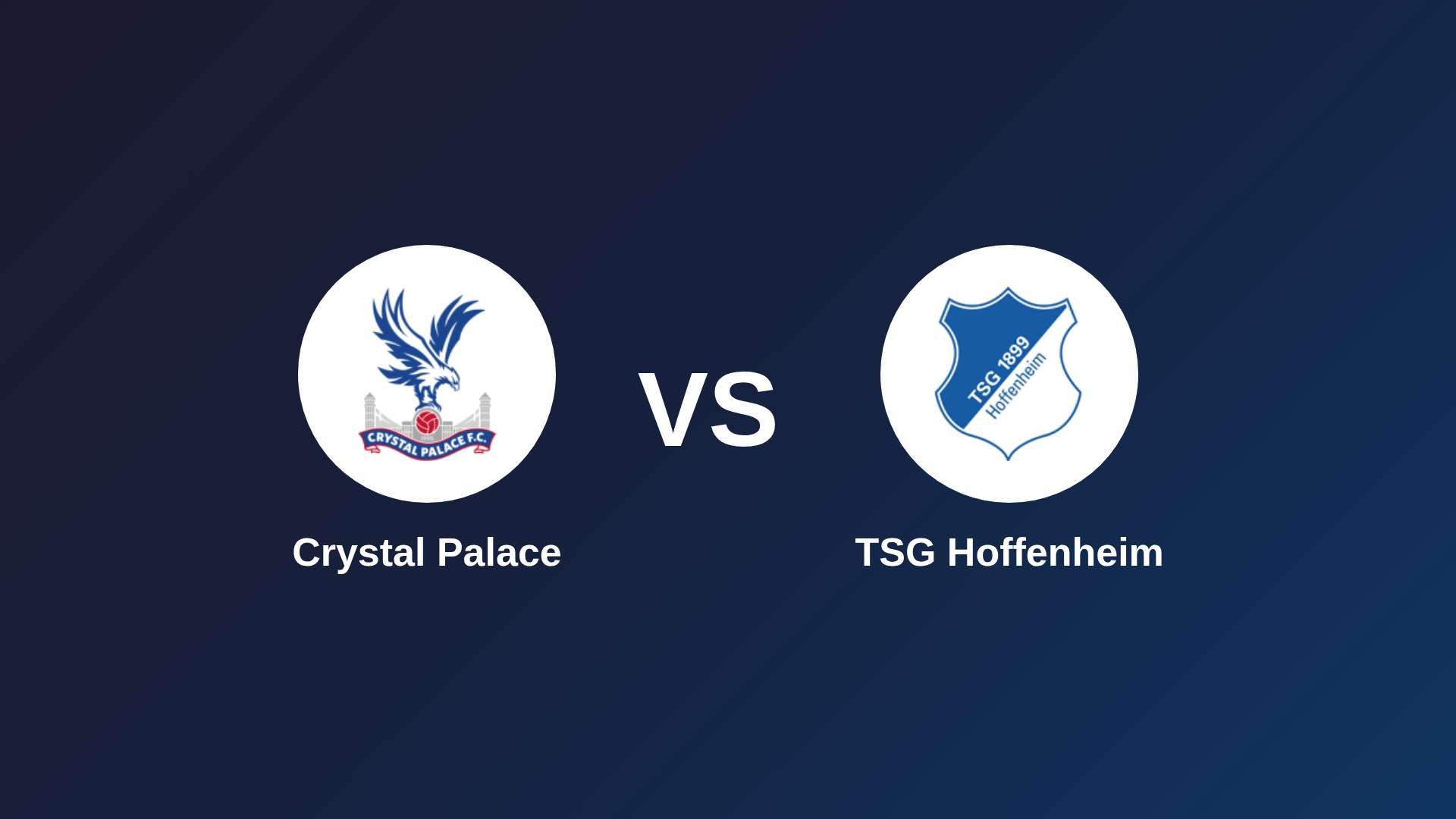 Crystal Palace vs TSG Hoffenheim