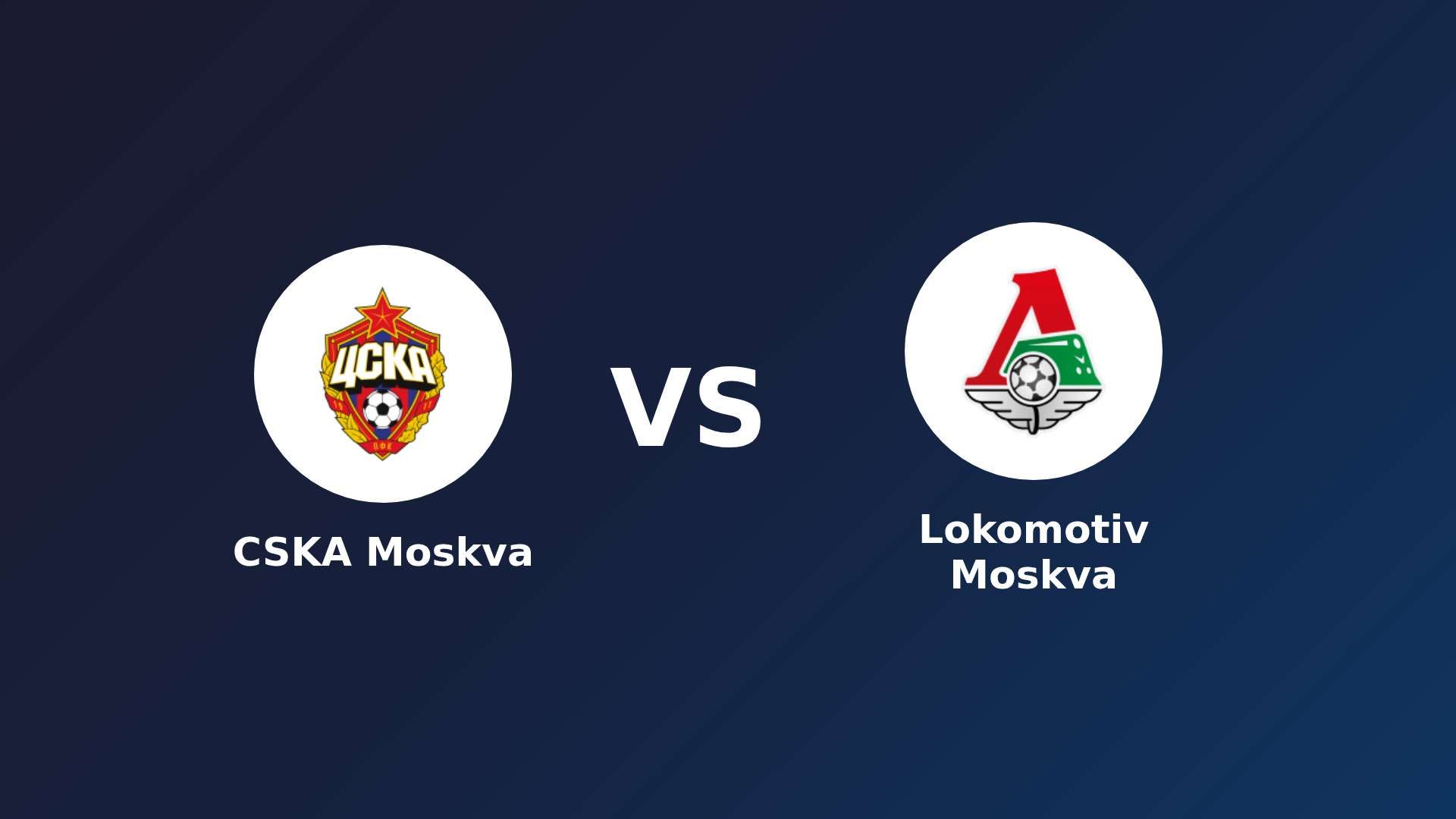 CSKA Moskva vs Lokomotiv Moskva