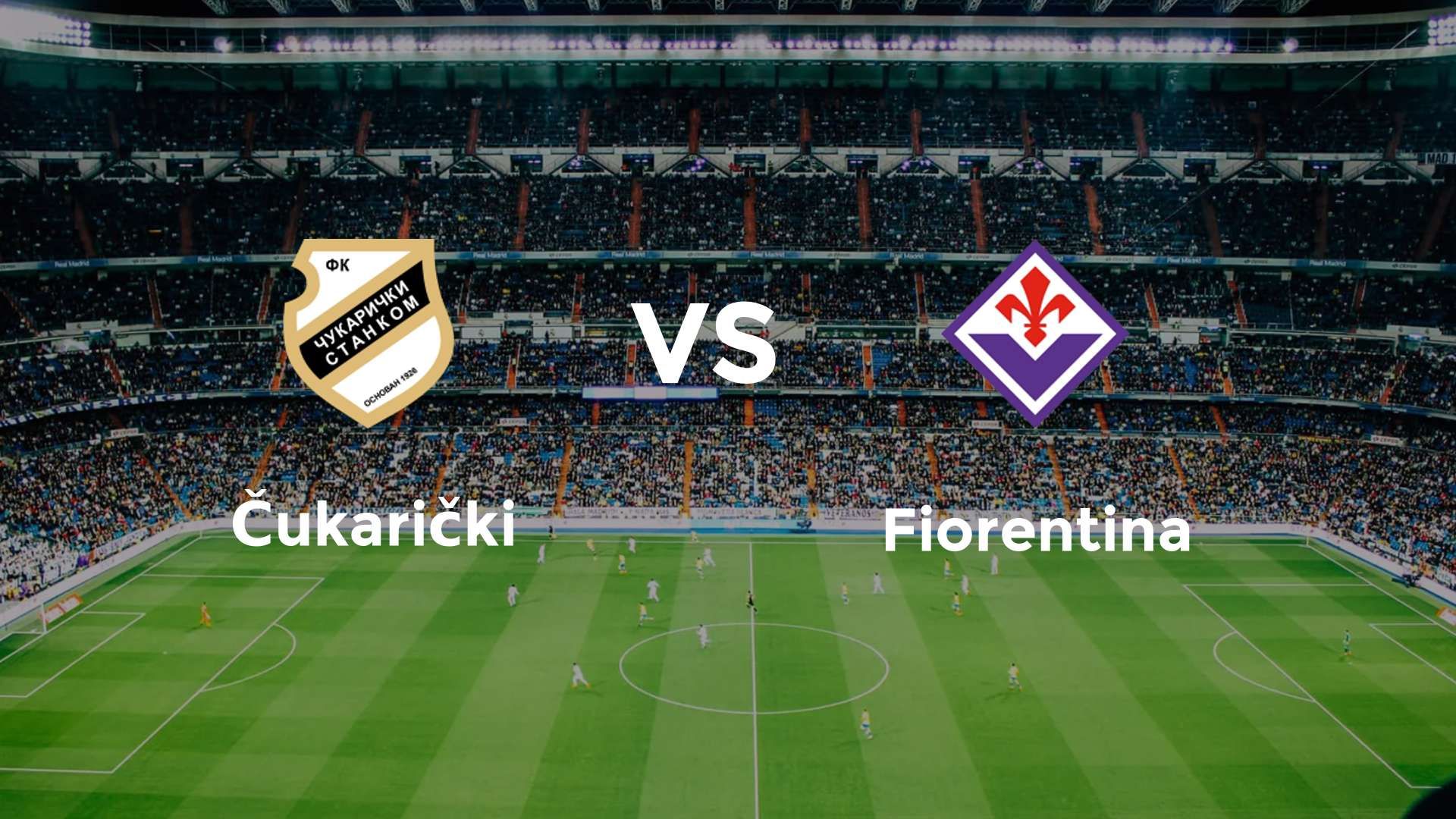 Čukarički vs Fiorentina