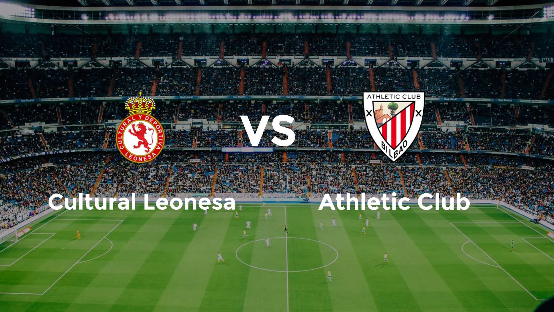 Cultural Leonesa vs Athletic Club