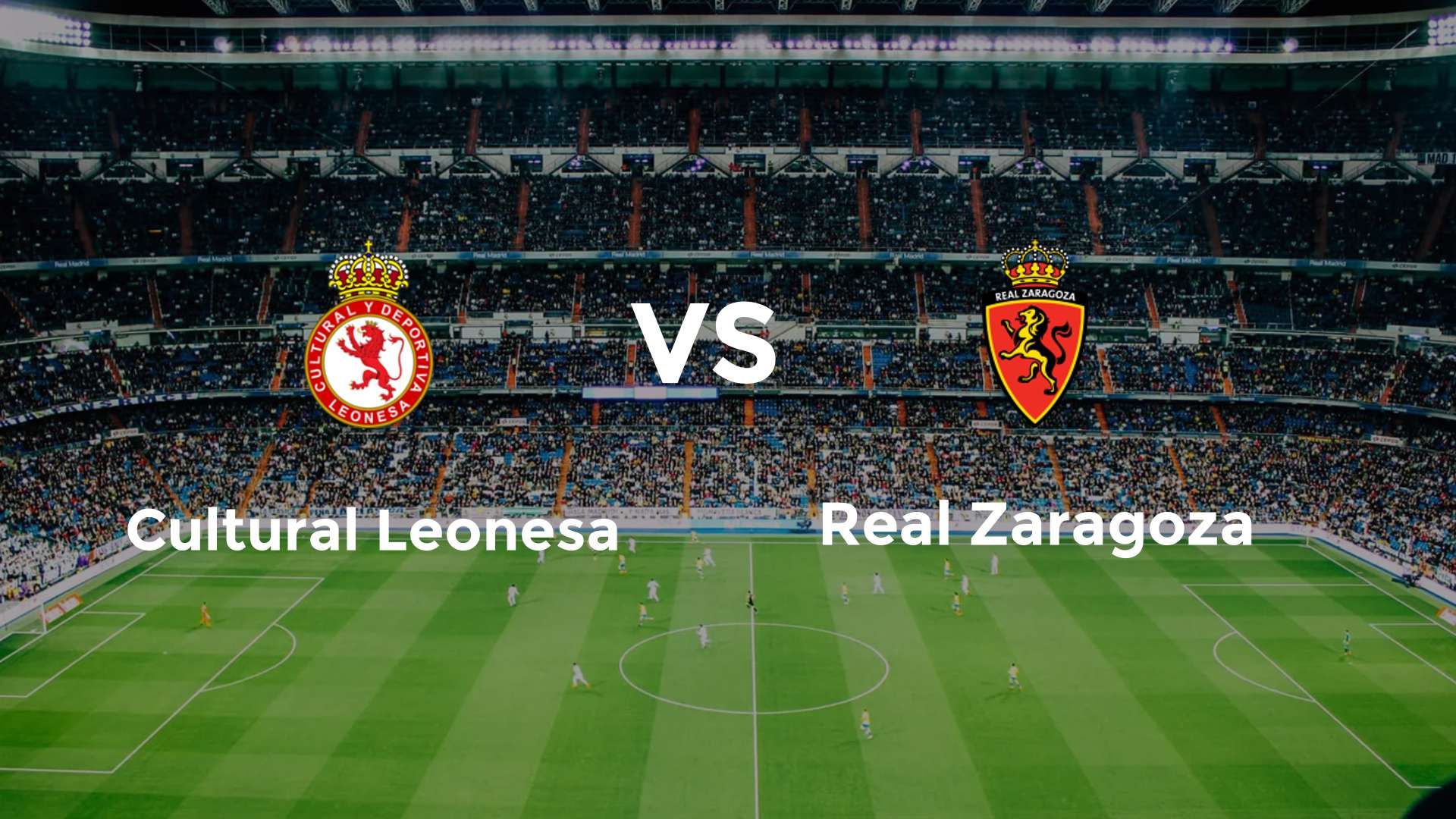 Cultural Leonesa vs Real Zaragoza