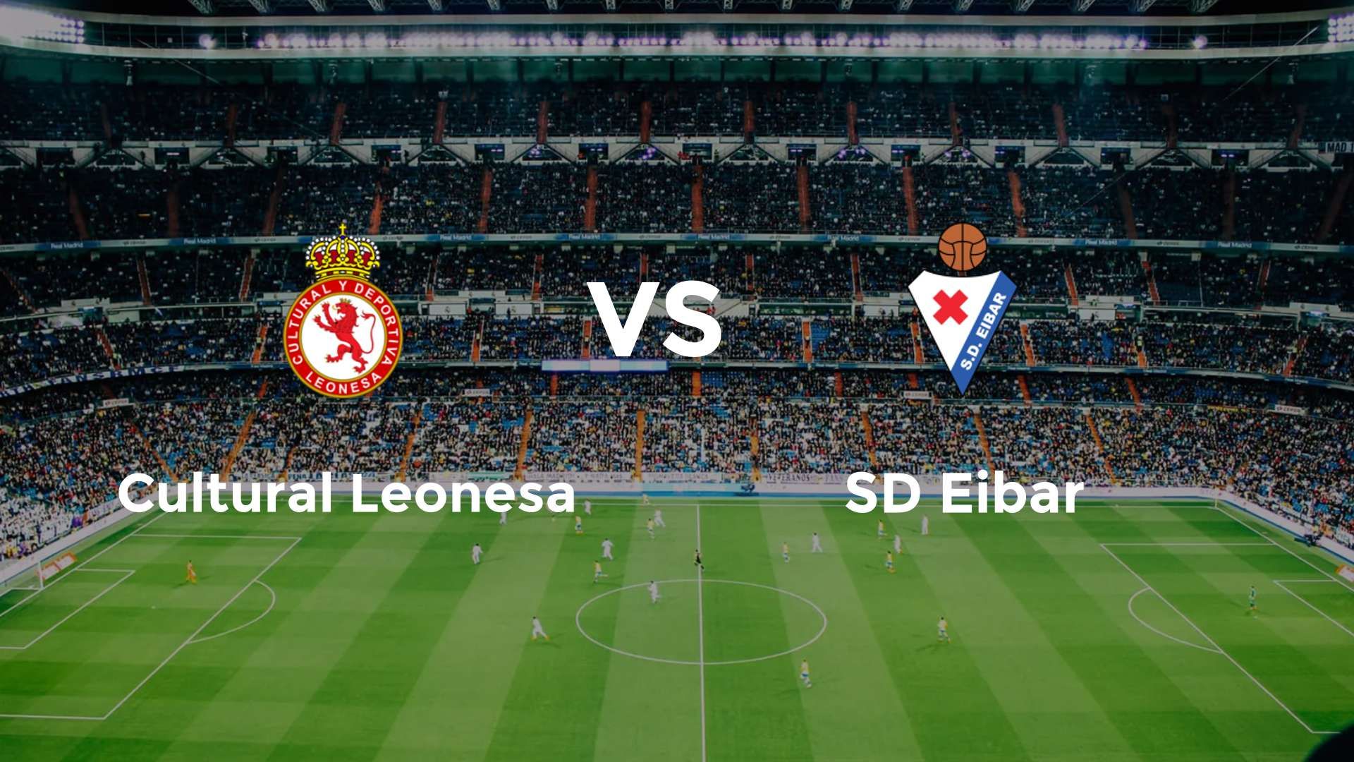 Cultural Leonesa vs SD Eibar
