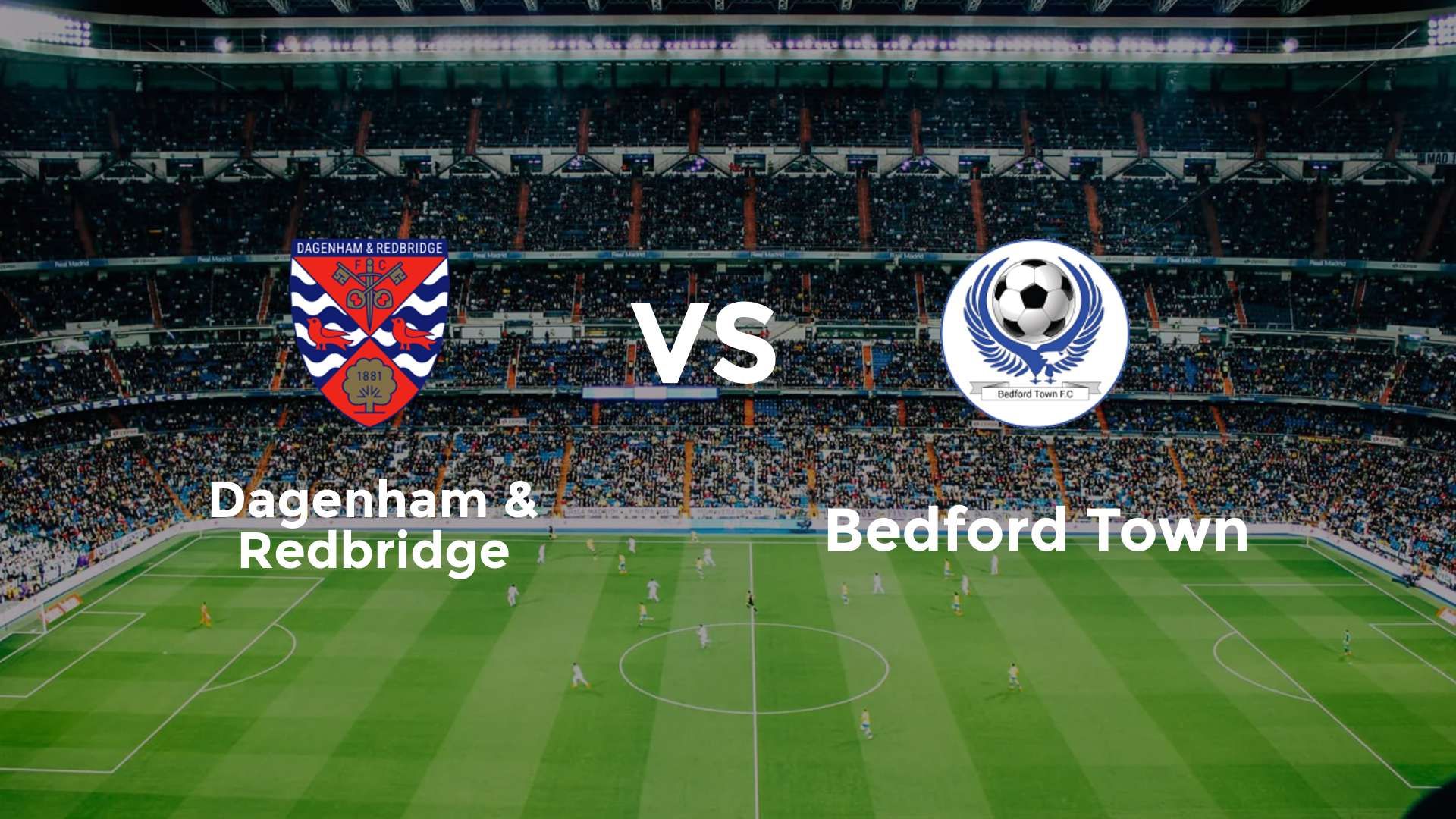 Dagenham & Redbridge vs Bedford Town