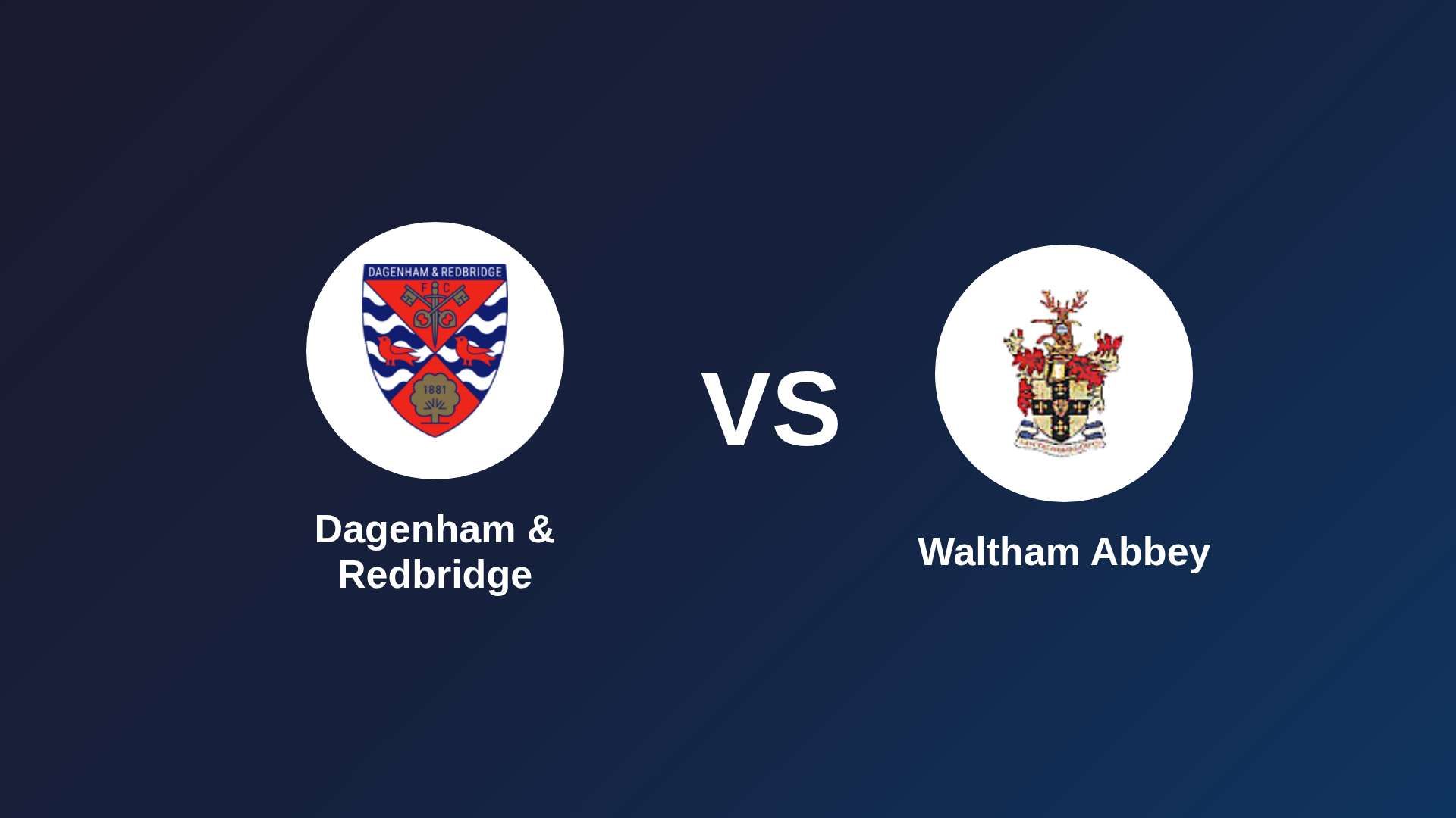 Dagenham & Redbridge vs (F)altham Abbey