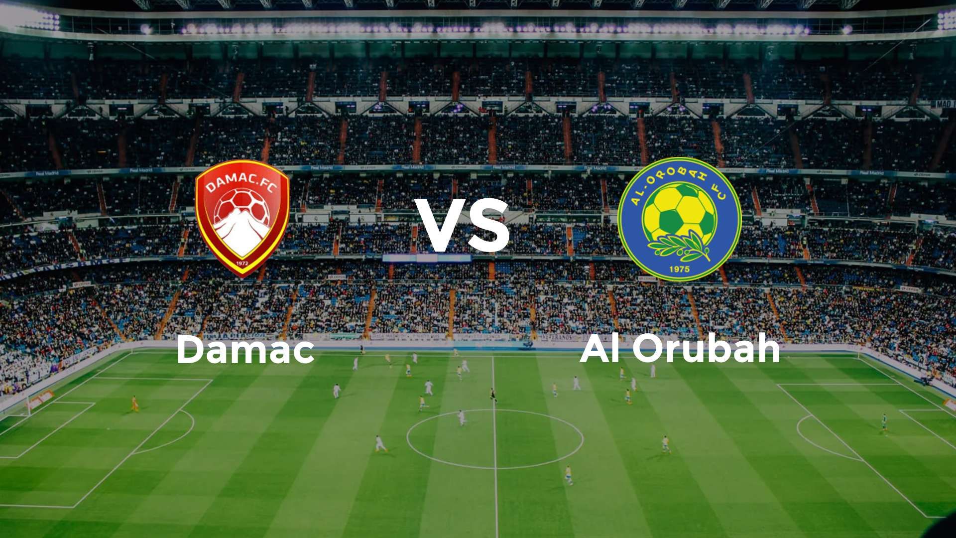Damac vs Al Orubah