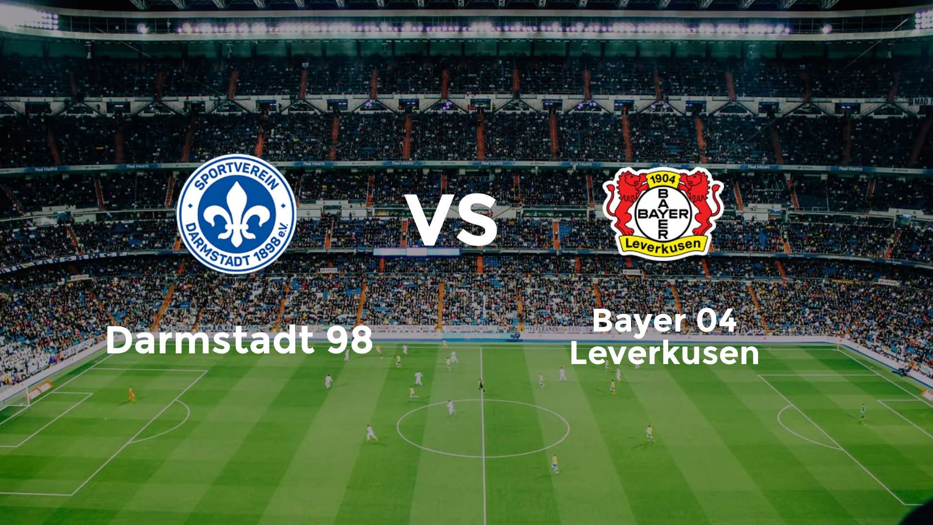 Darmstadt 98 vs Bayer 04 Leverkusen