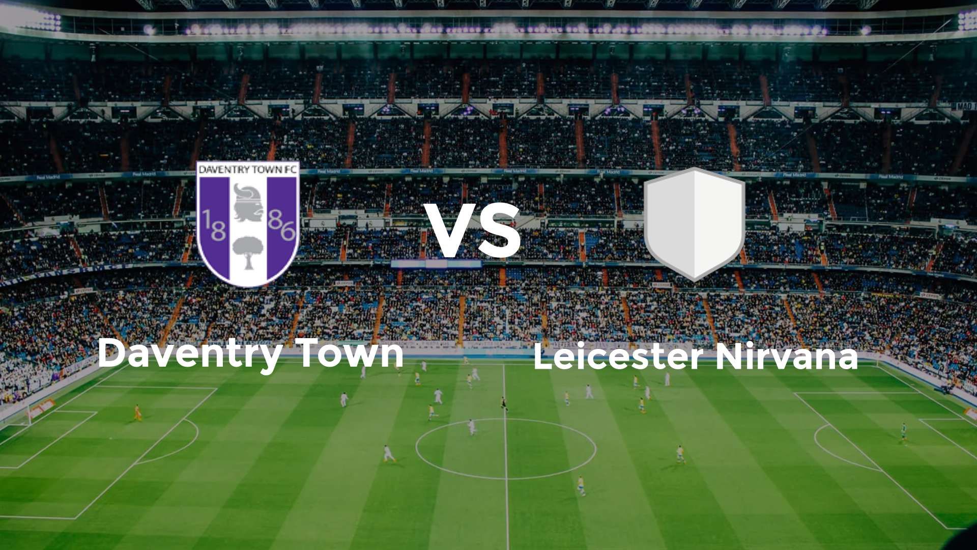 Daventry Town vs Leicester Nirvana