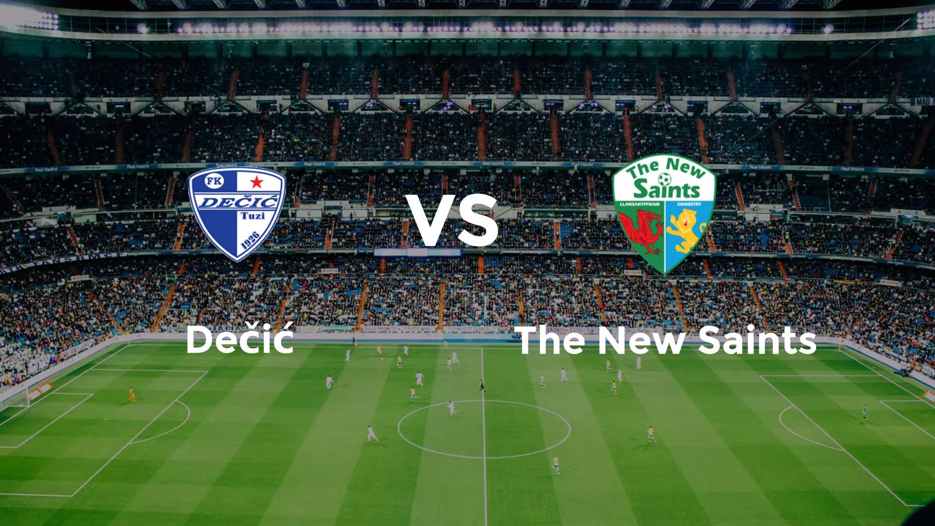 Dečić vs The New Saints