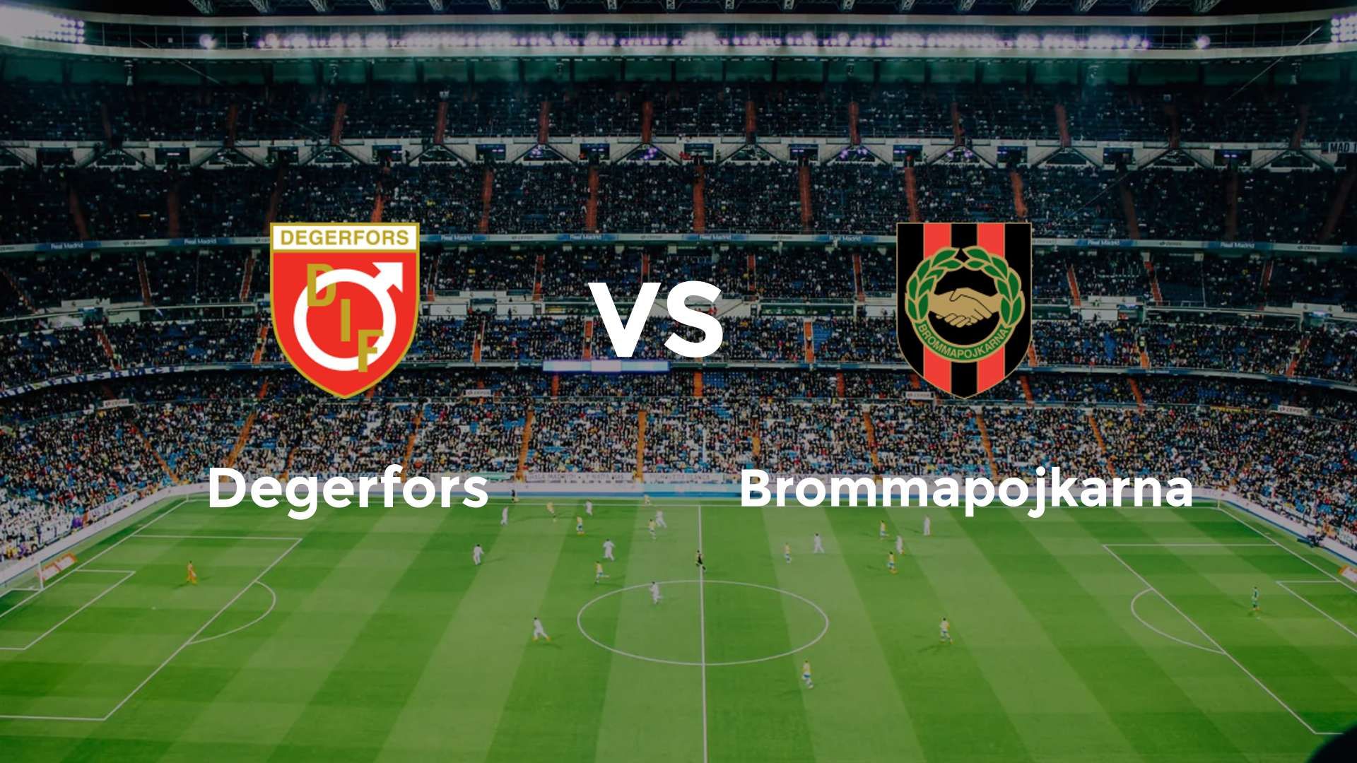 Degerfors vs Brommapojkarna