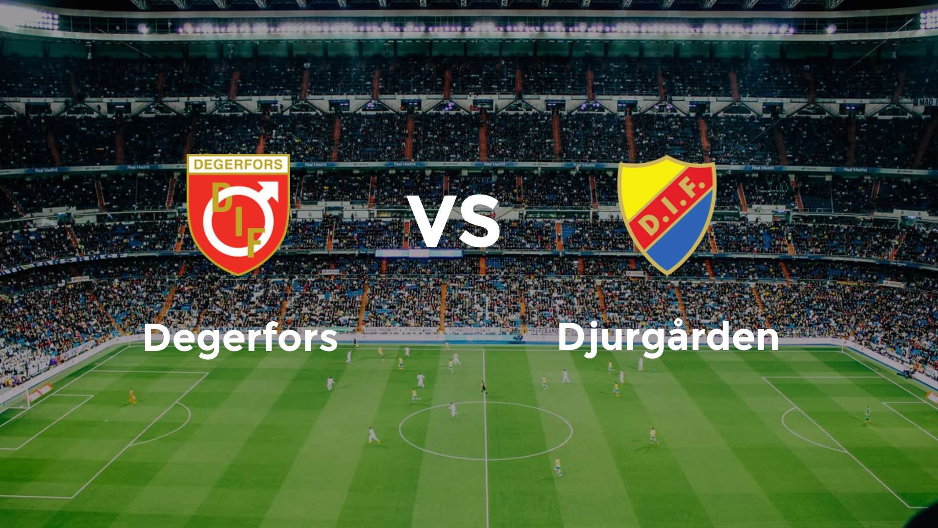 Degerfors vs Djurgården