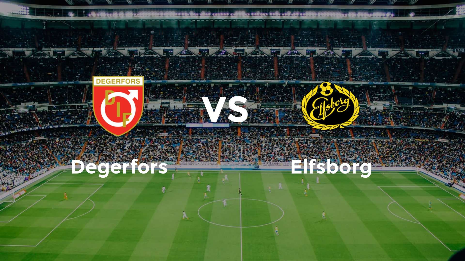 Degerfors vs Elfsborg