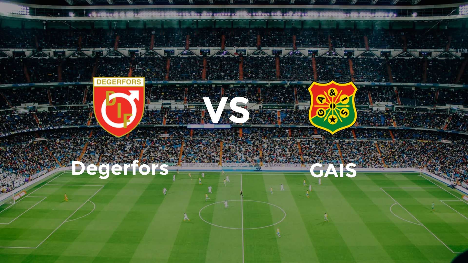 Degerfors vs GAIS