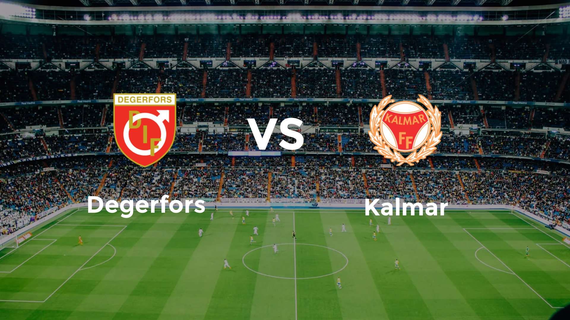 Degerfors vs Kalmar