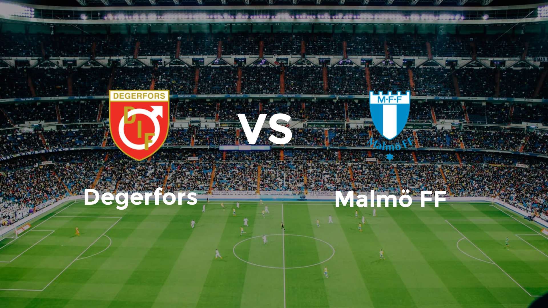 Degerfors vs Malmö FF