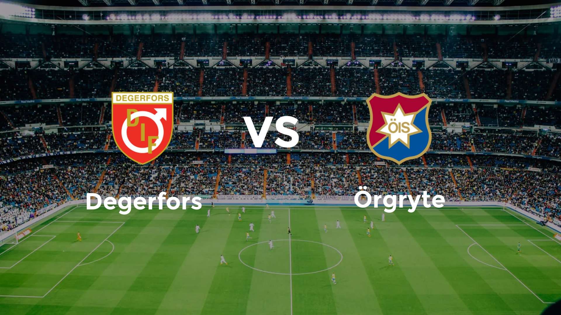 Degerfors vs Örgryte