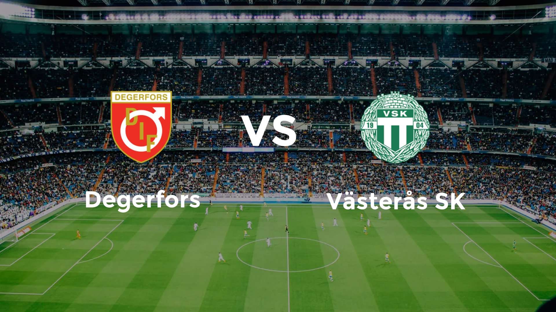 Degerfors vs Västerås SK