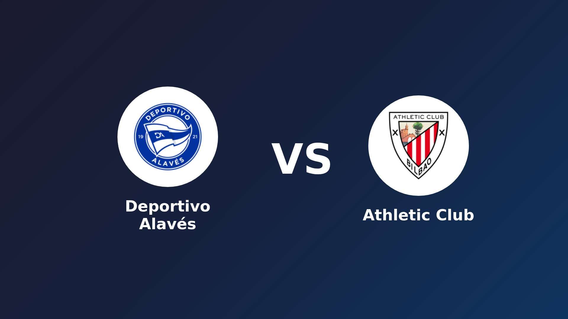 Deportivo Alavés vs Athletic Club