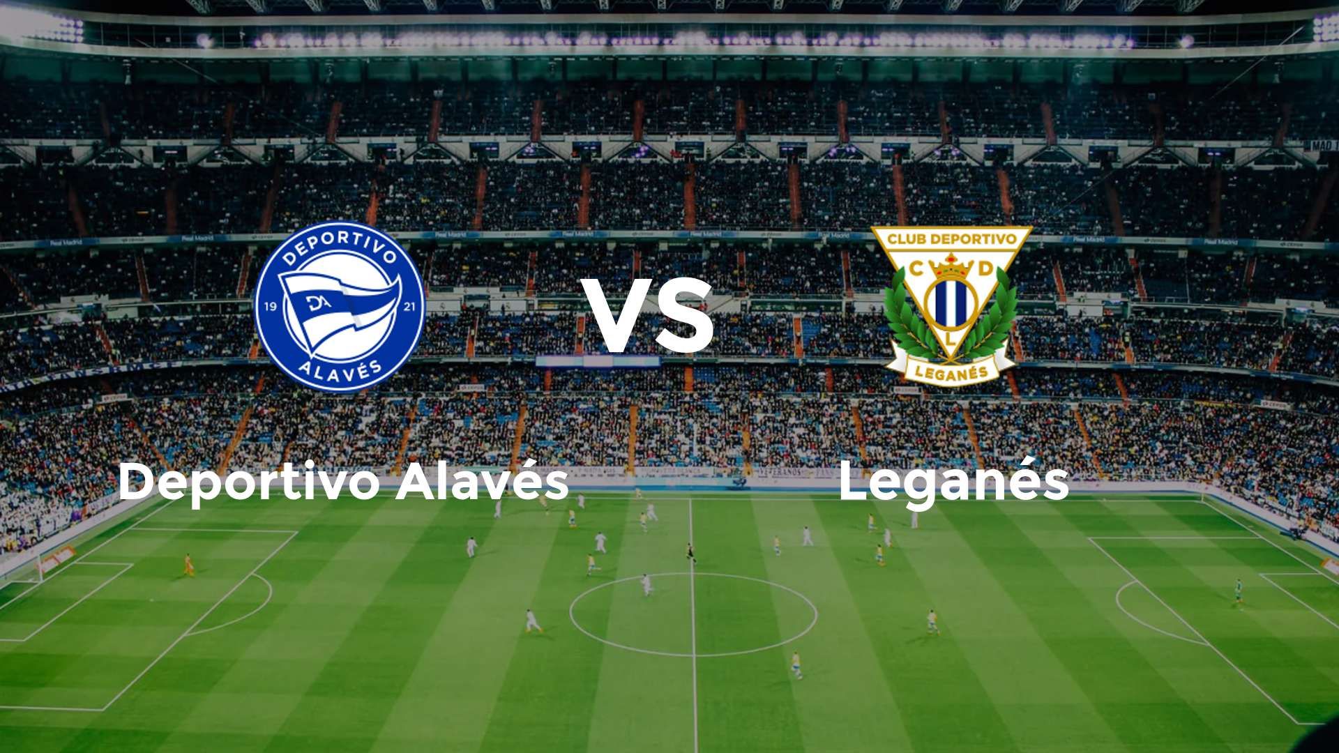 Deportivo Alavés vs Leganés