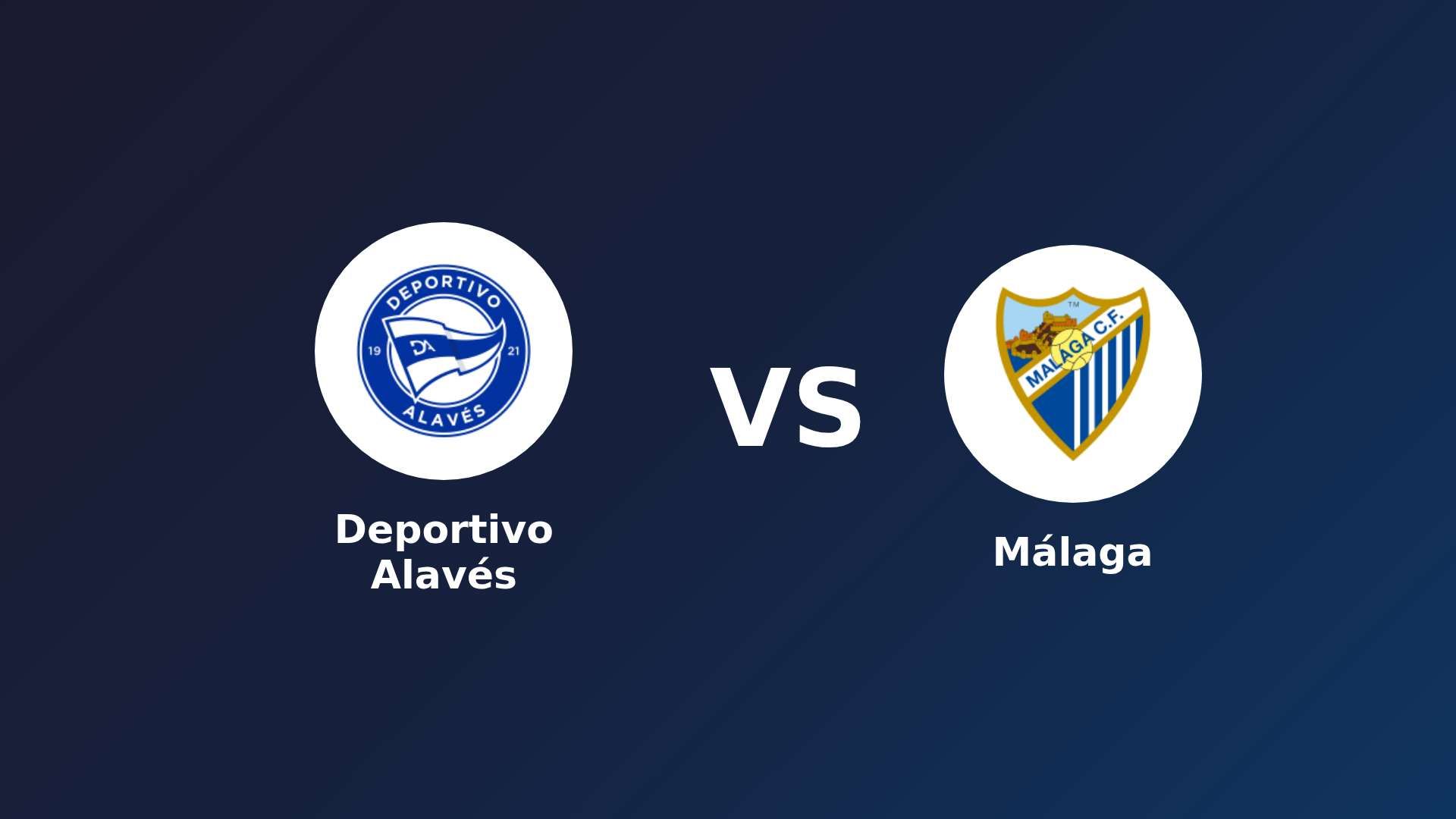 Deportivo Alavés vs Málaga