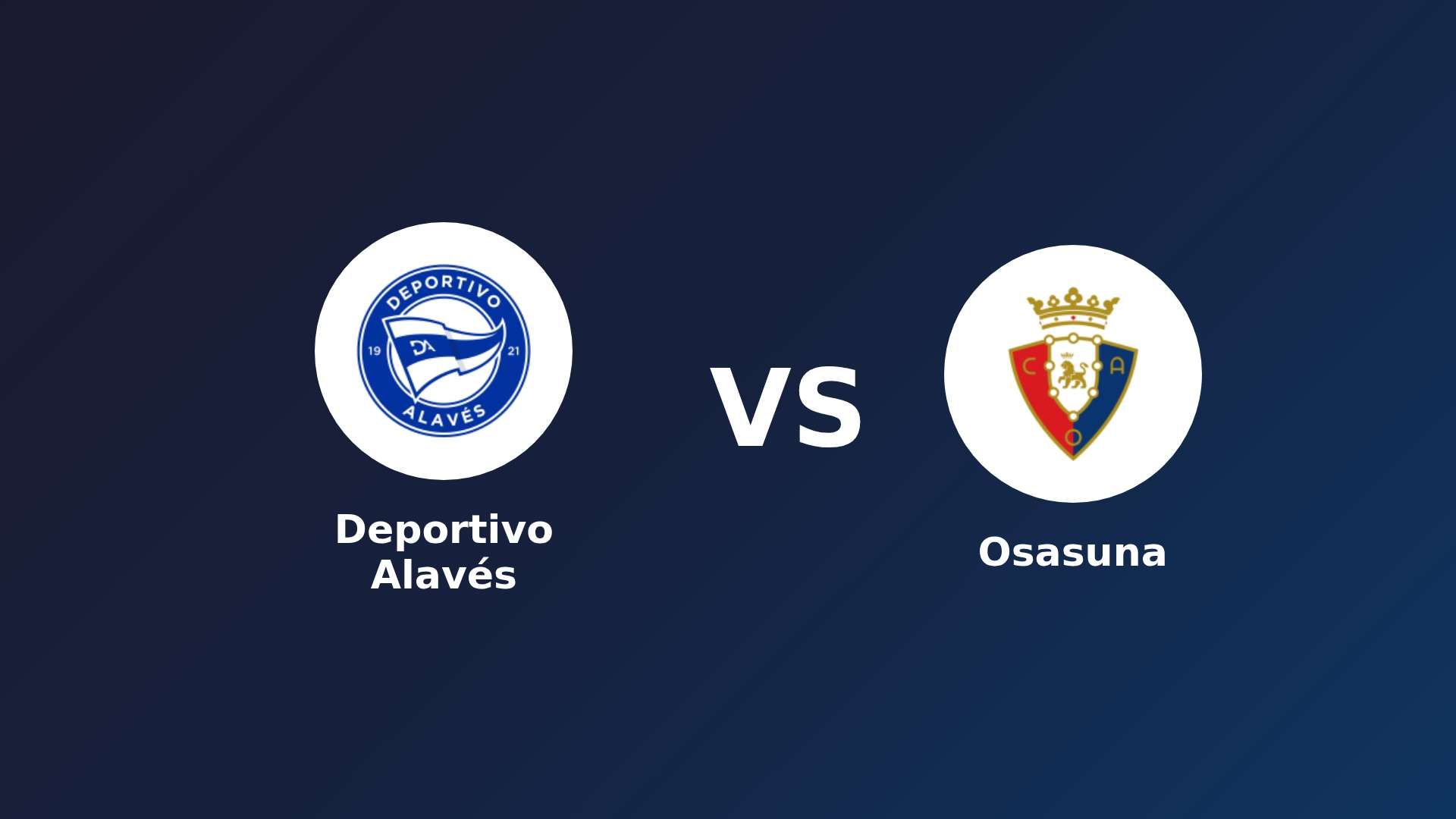 Deportivo Alavés vs Osasuna