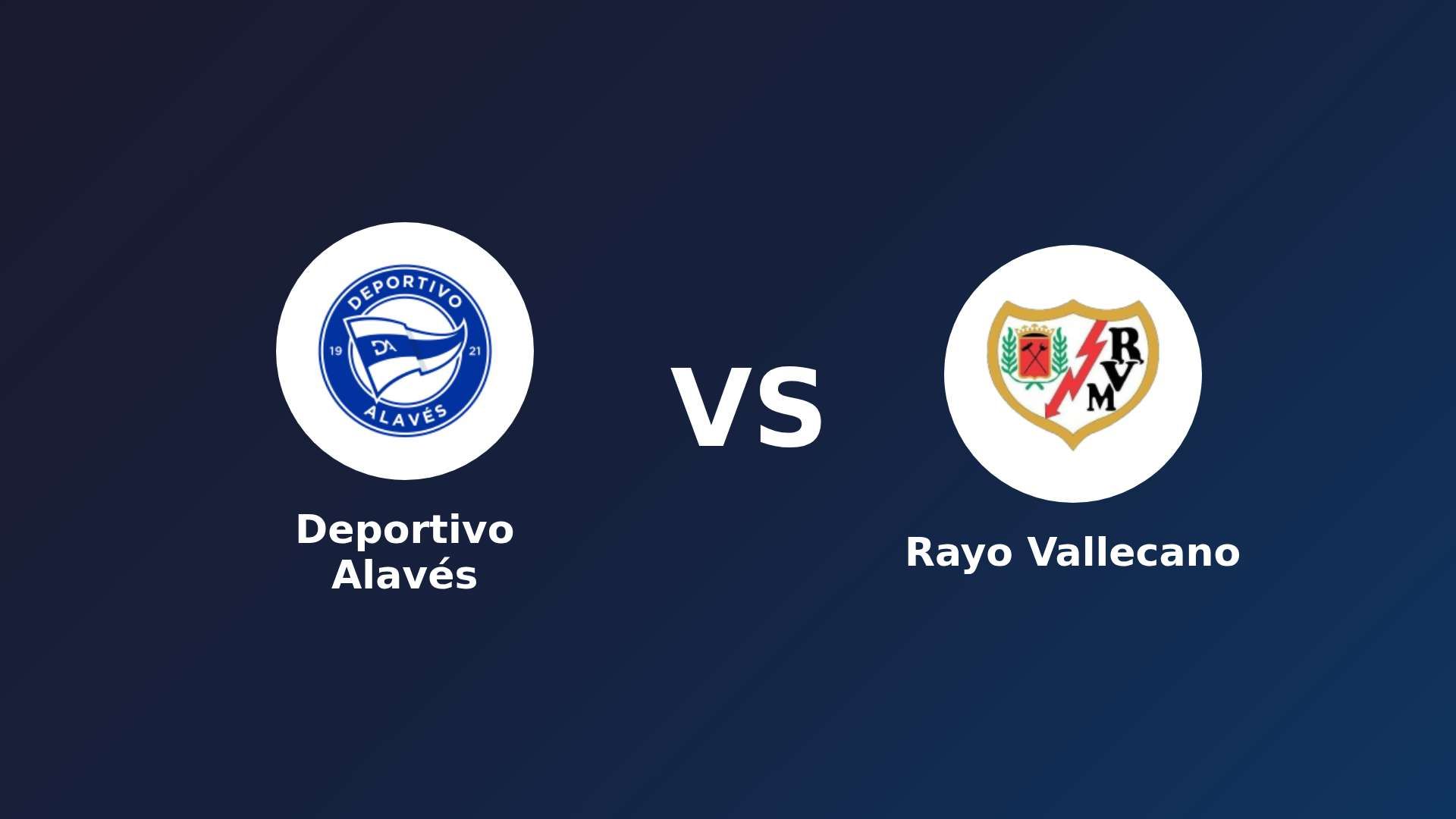 Deportivo Alavés vs Rayo Vallecano
