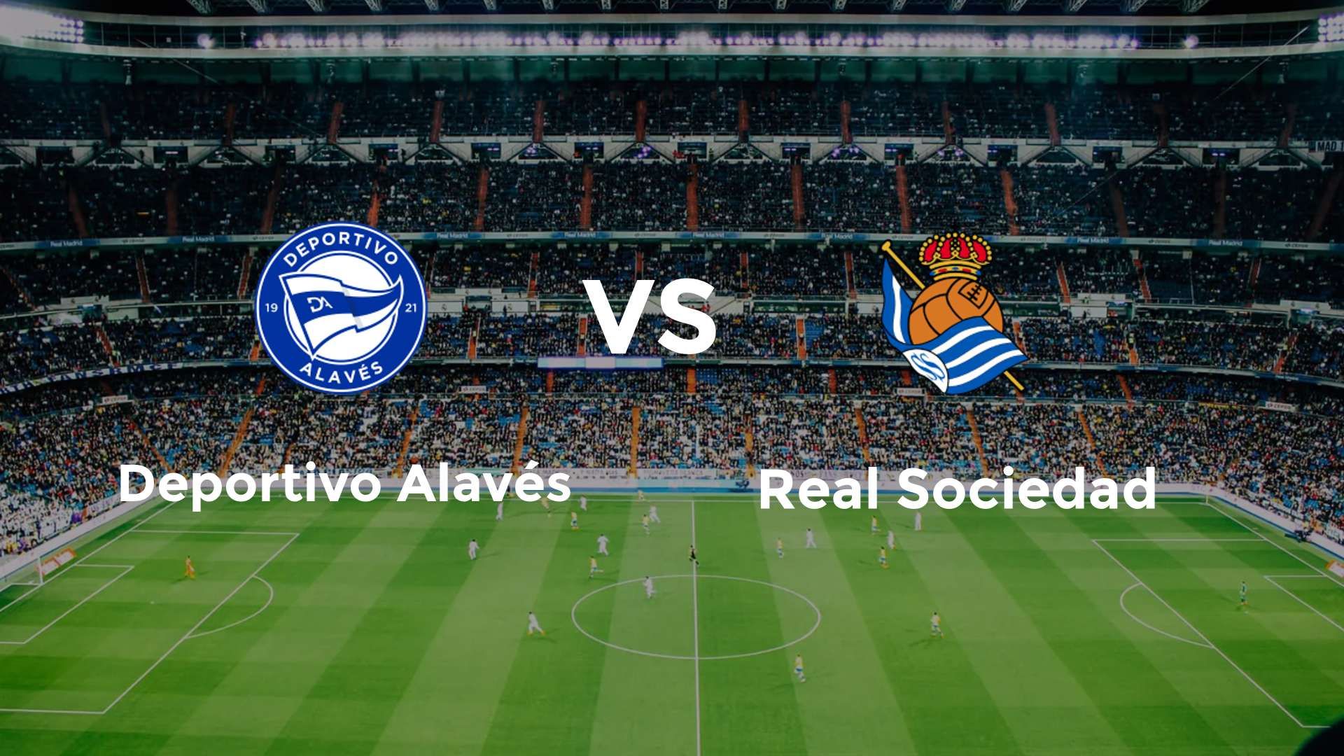 Deportivo Alavés vs Real Sociedad