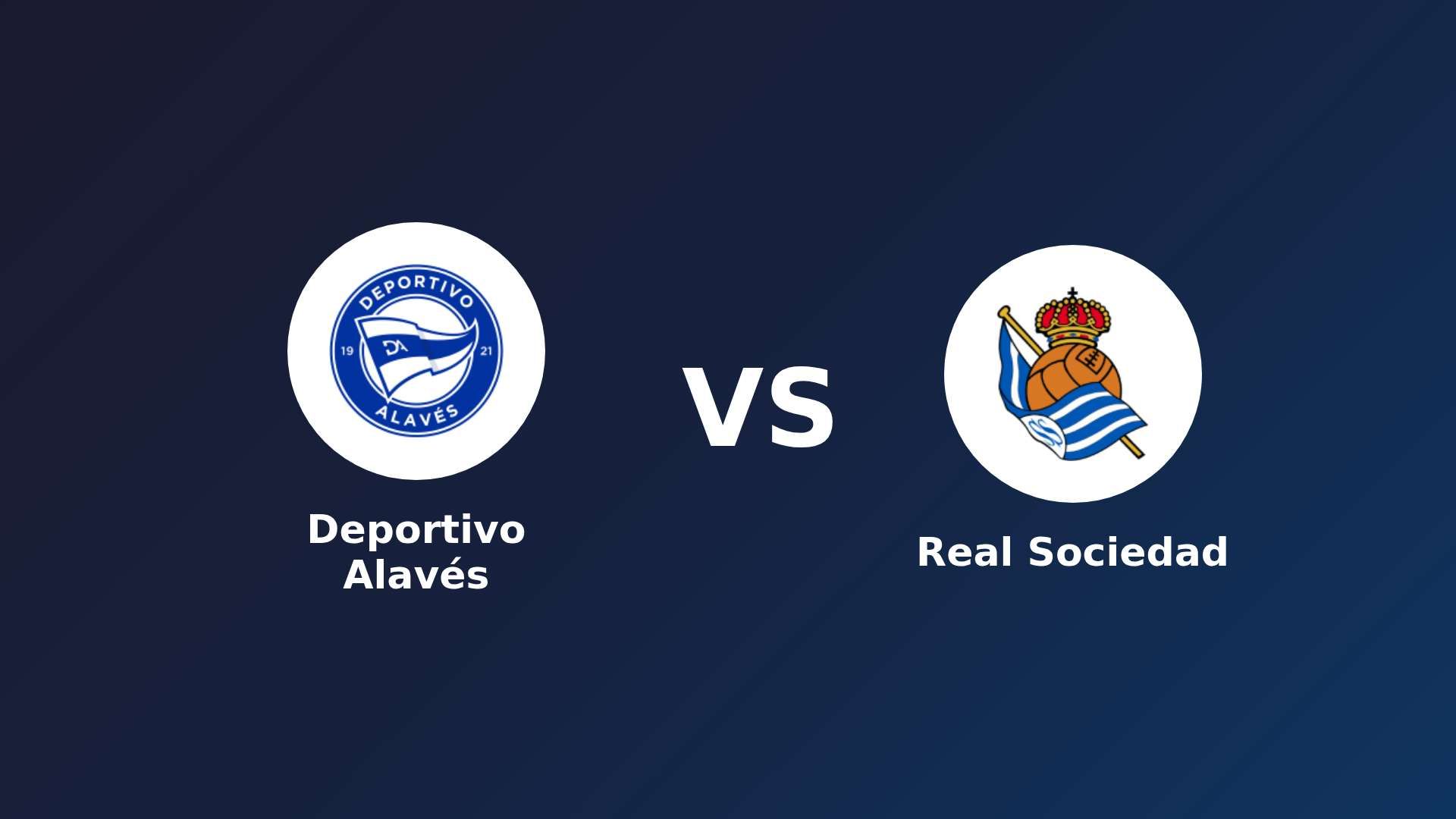 Deportivo Alavés vs Real Sociedad