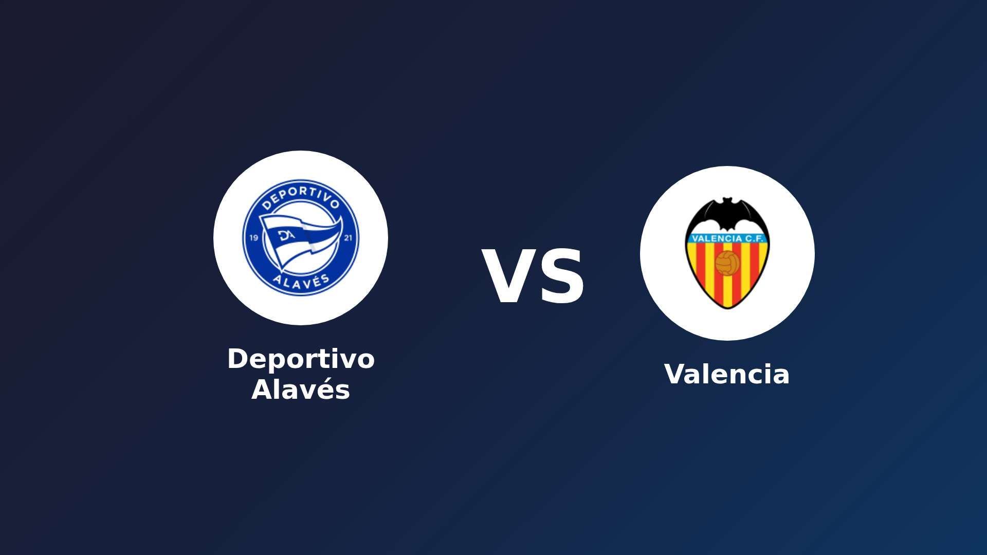 Deportivo Alavés vs Valencia
