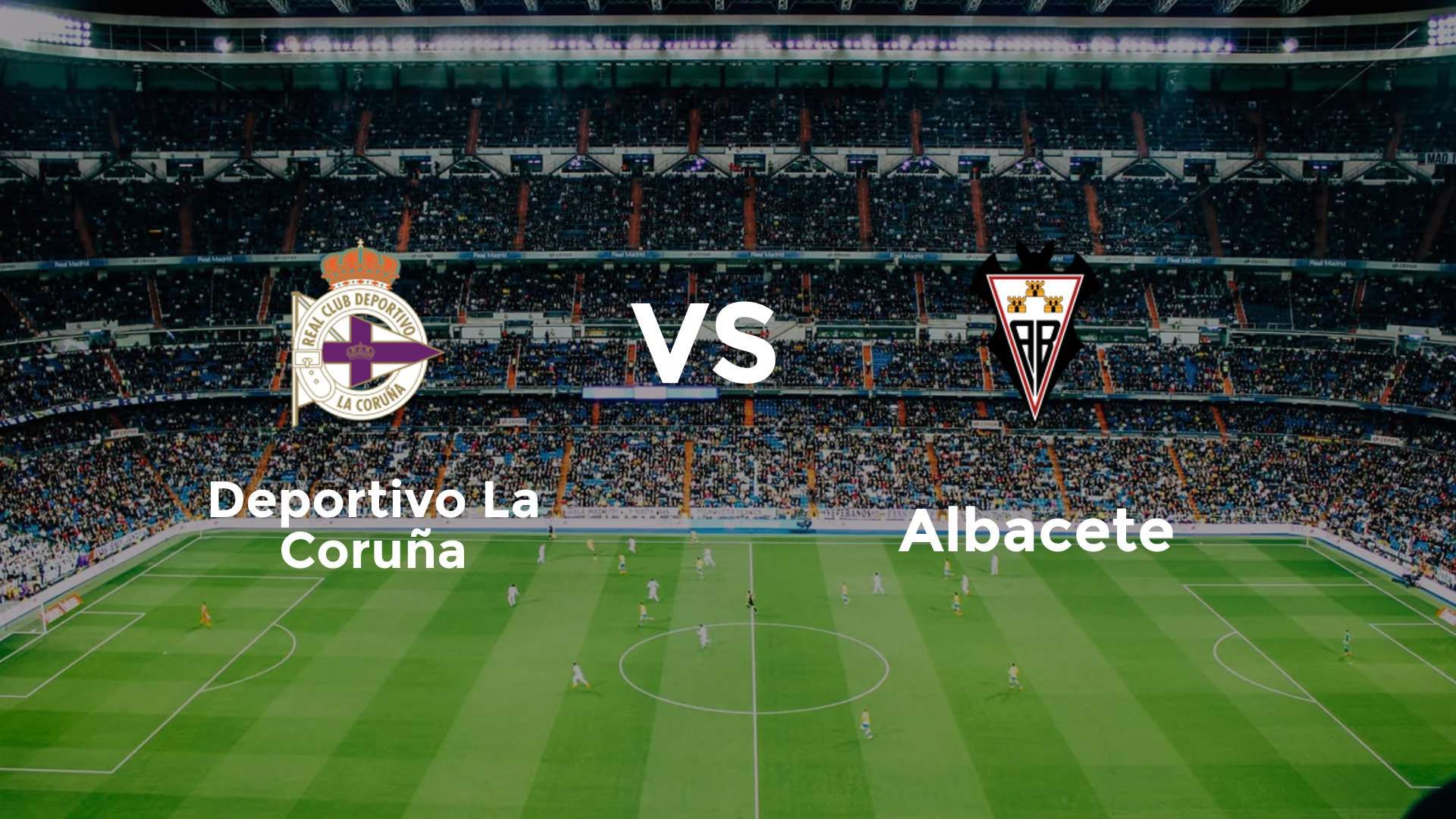 Deportivo La Coruña vs Albacete