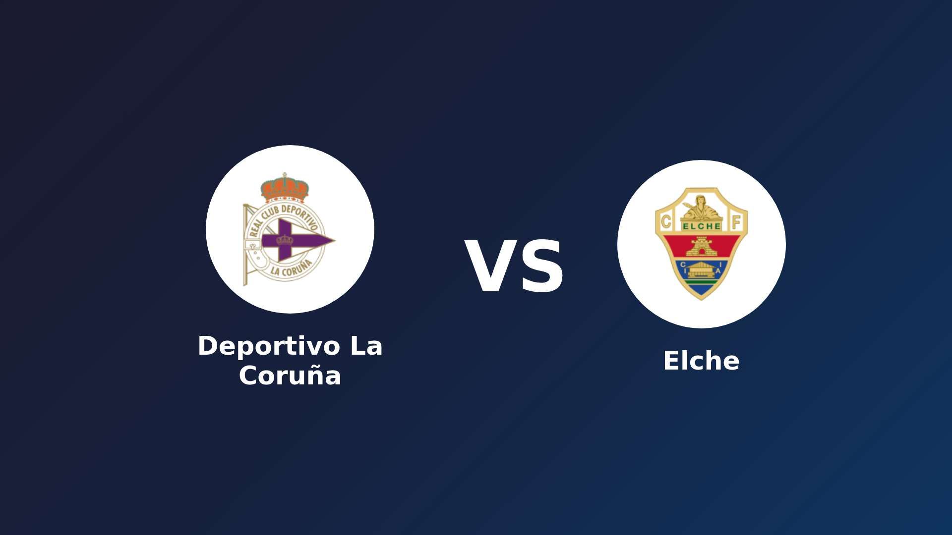 Deportivo A Coruña vs Elche
