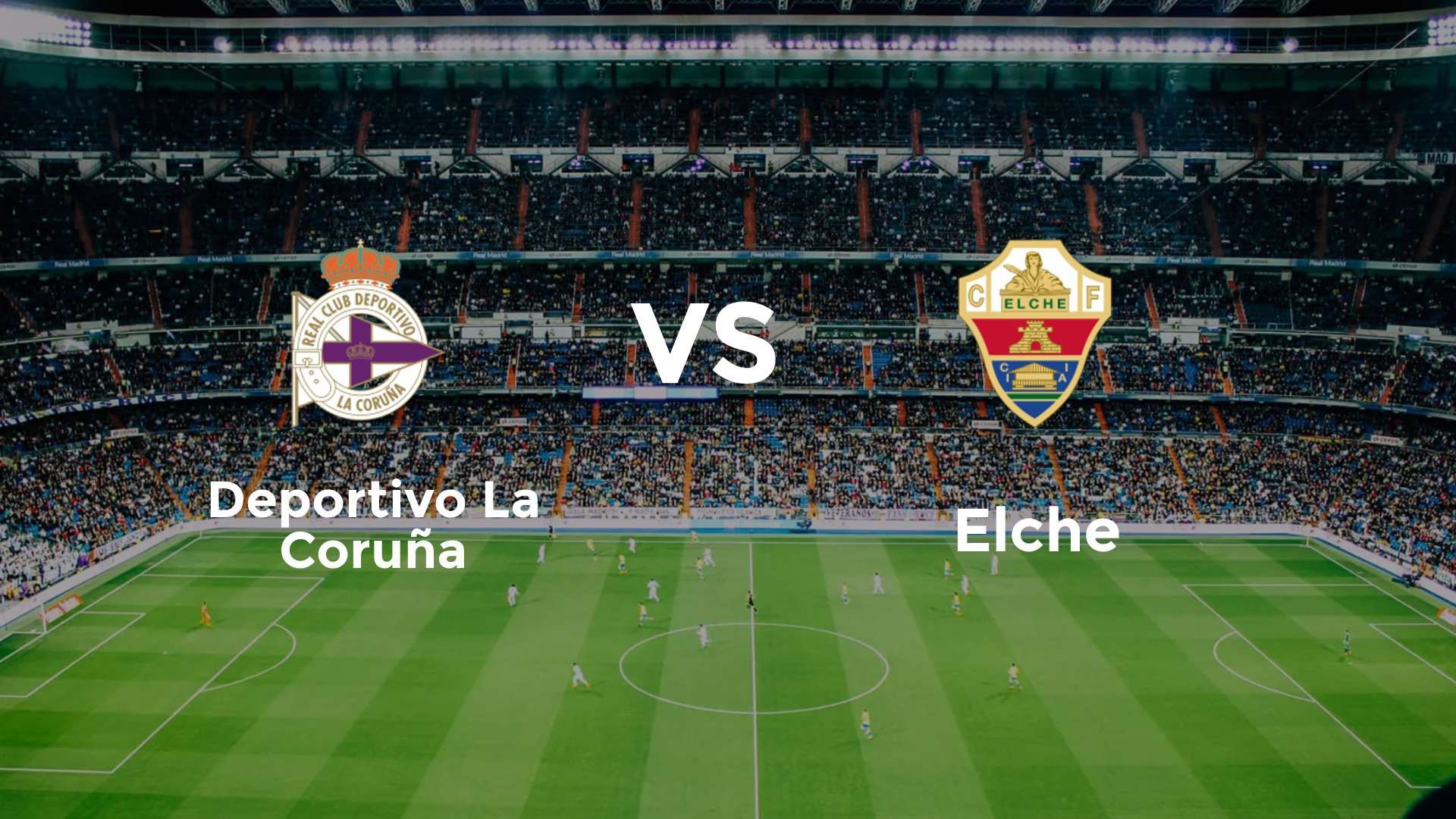 Deportivo La Coruña vs Elche