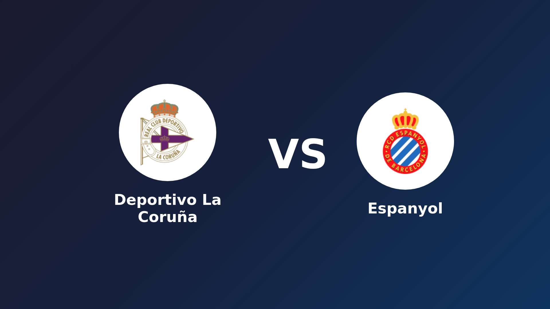 Deportivo La Coruña vs Espanyol