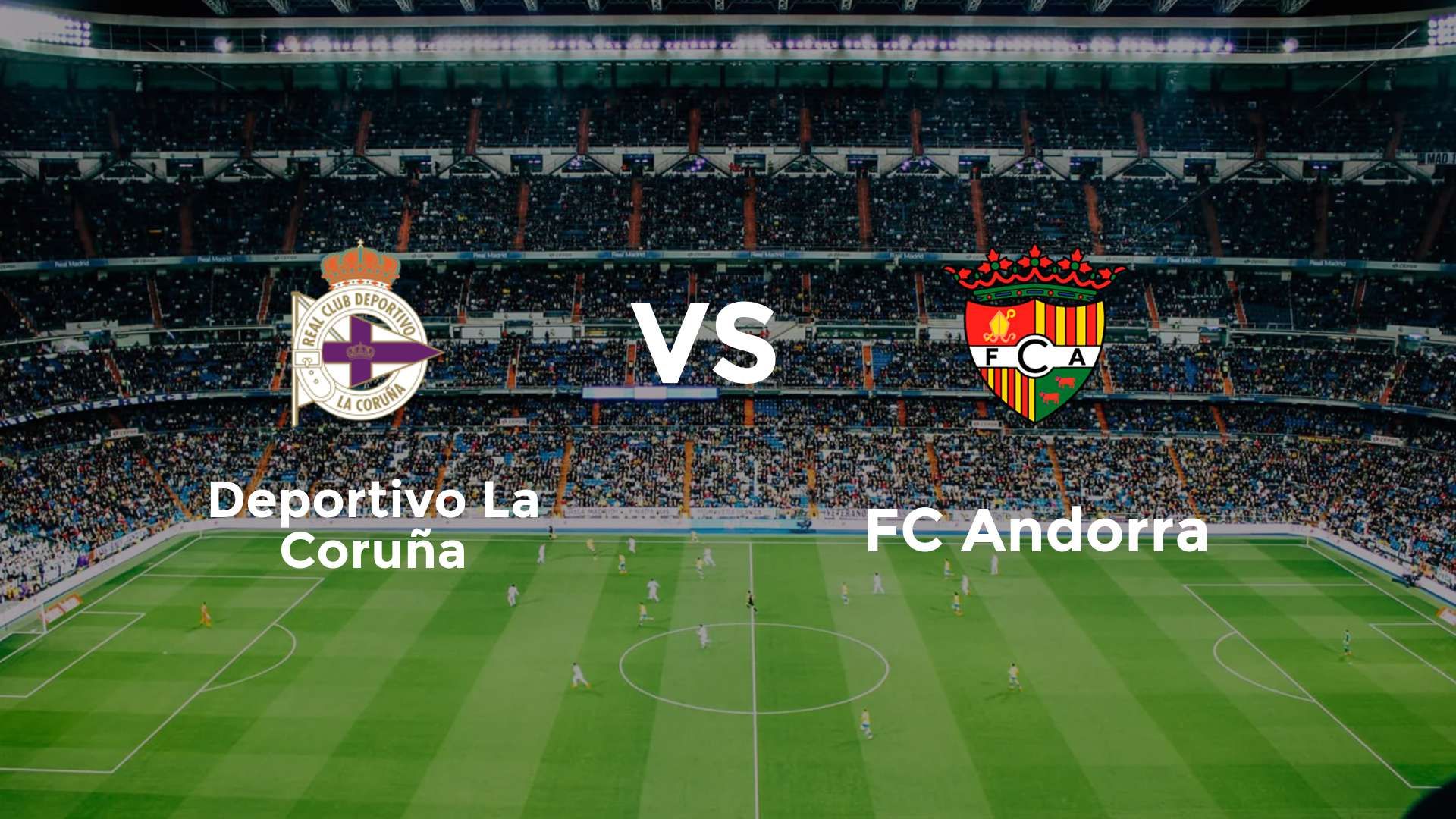 Deportivo La Coruña vs FC Andorra